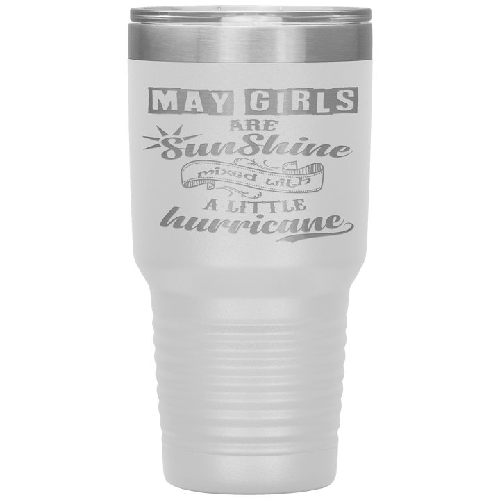 "May Girls are Sunshine Mixed With Little Hurricane" Tumbler