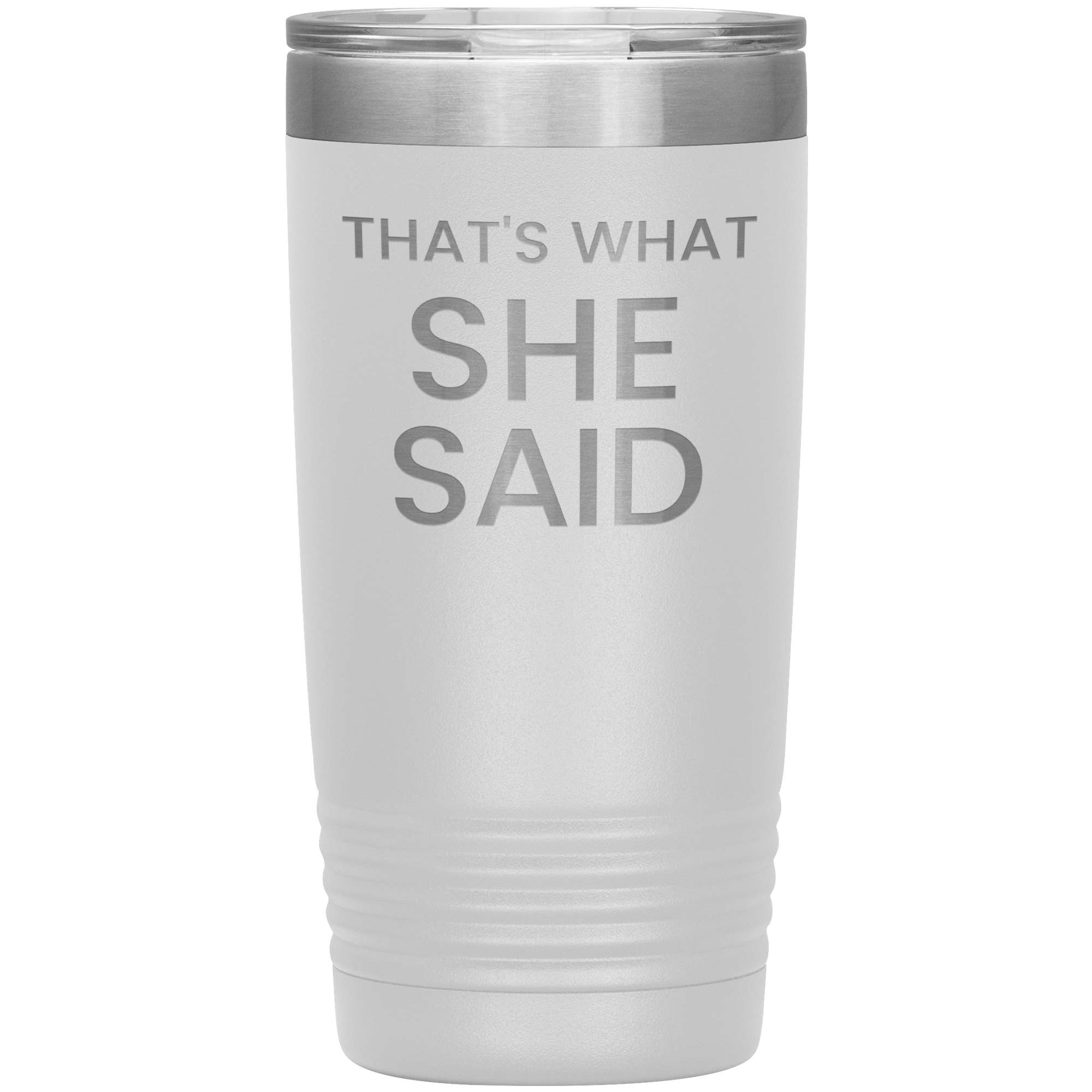 "That's What She Said" Tumbler