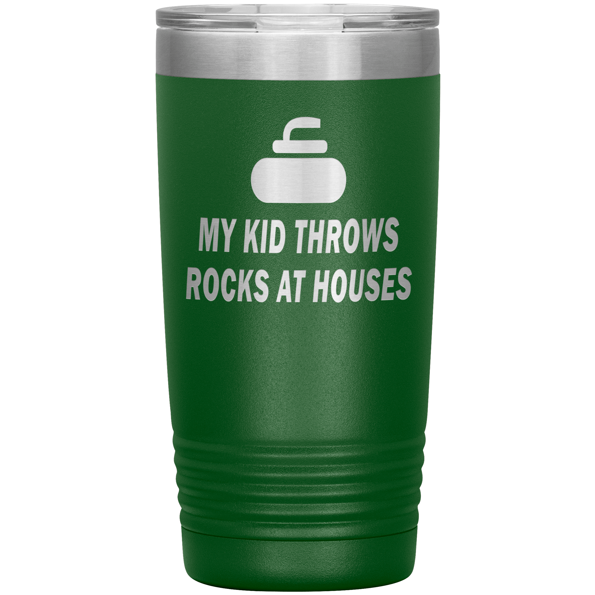 "MY KID THROWS ROCKS AT HOUSES"TUMBLER