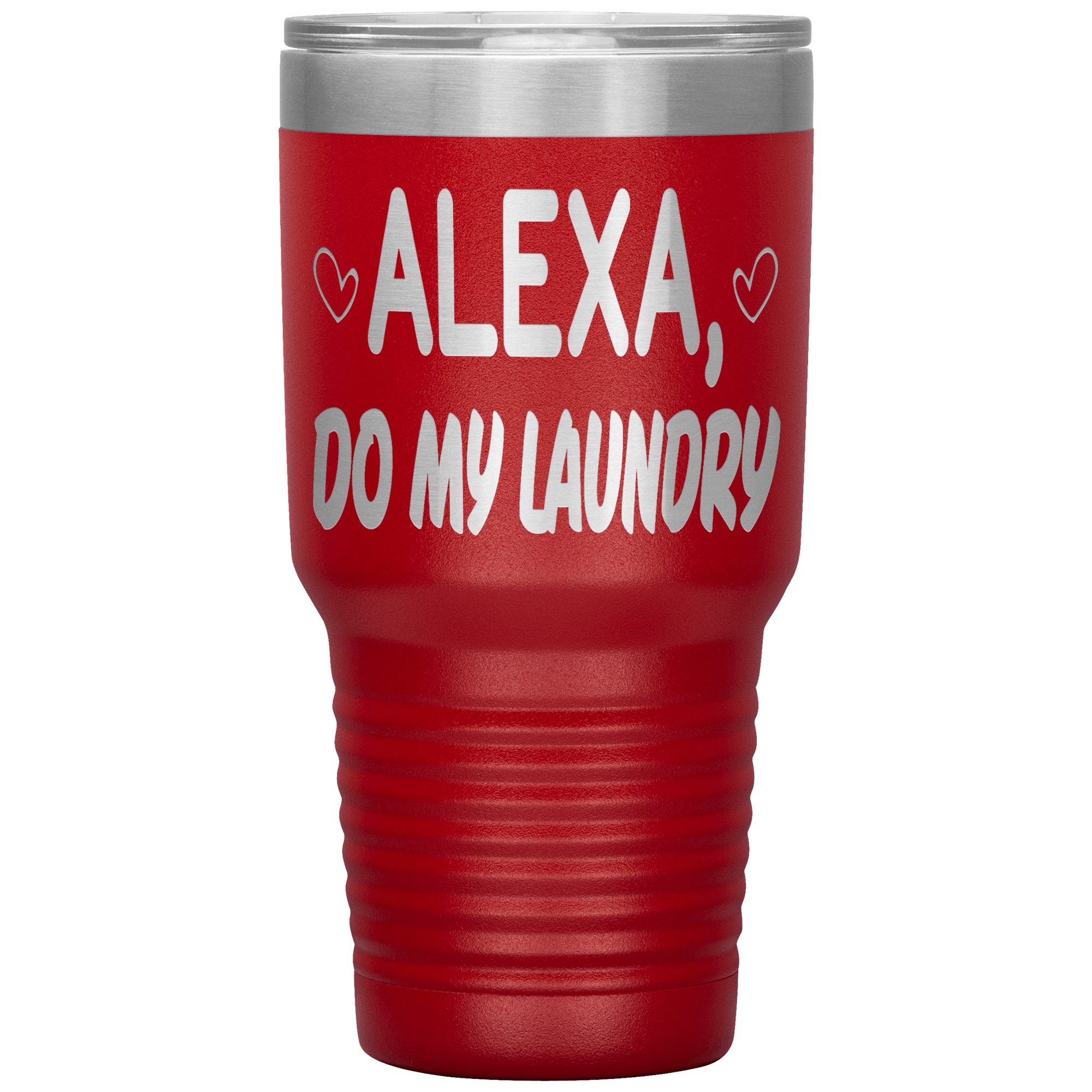 " ALEXA DO MY LAUNDRY ' TUMBLER