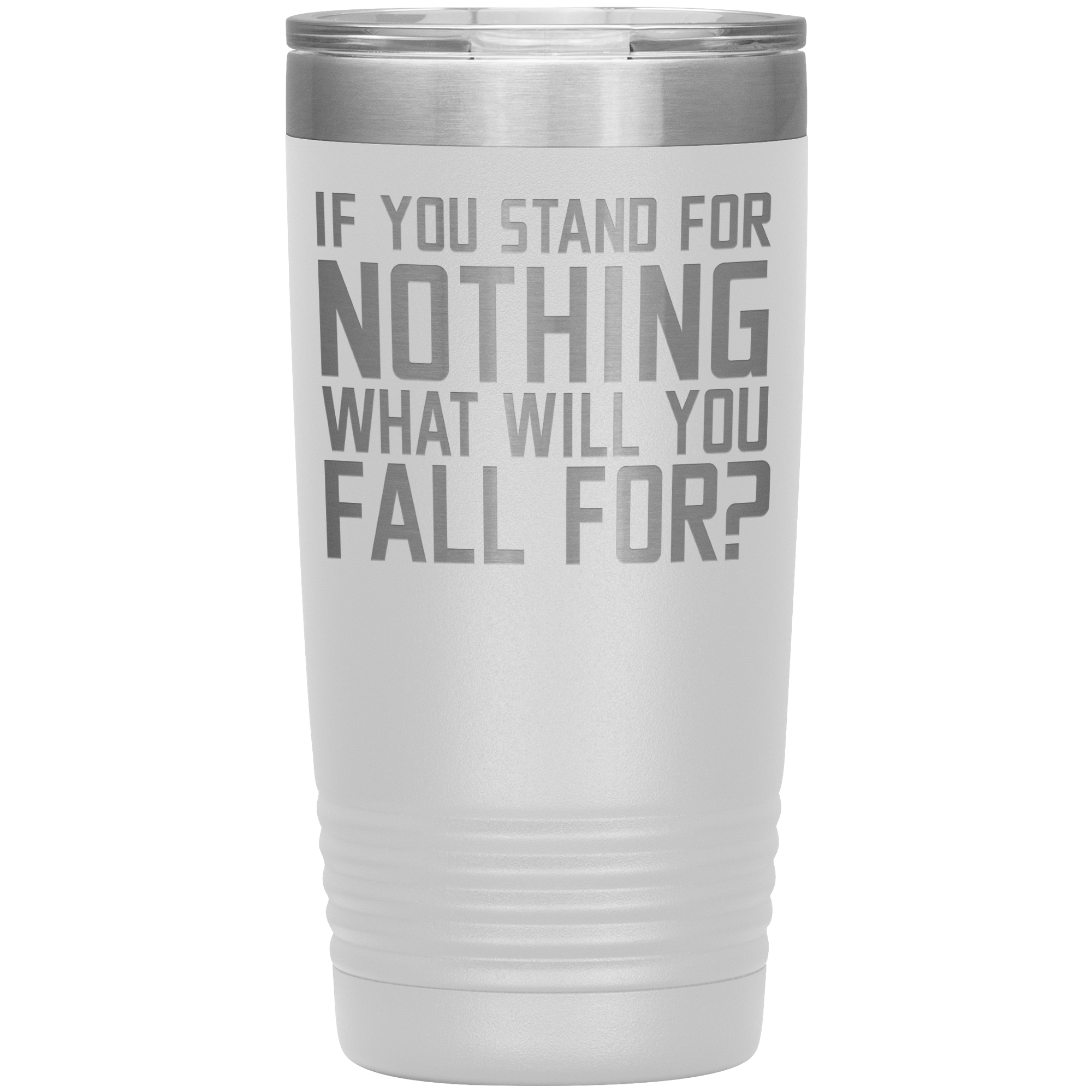 "If You Stand" Tumbler