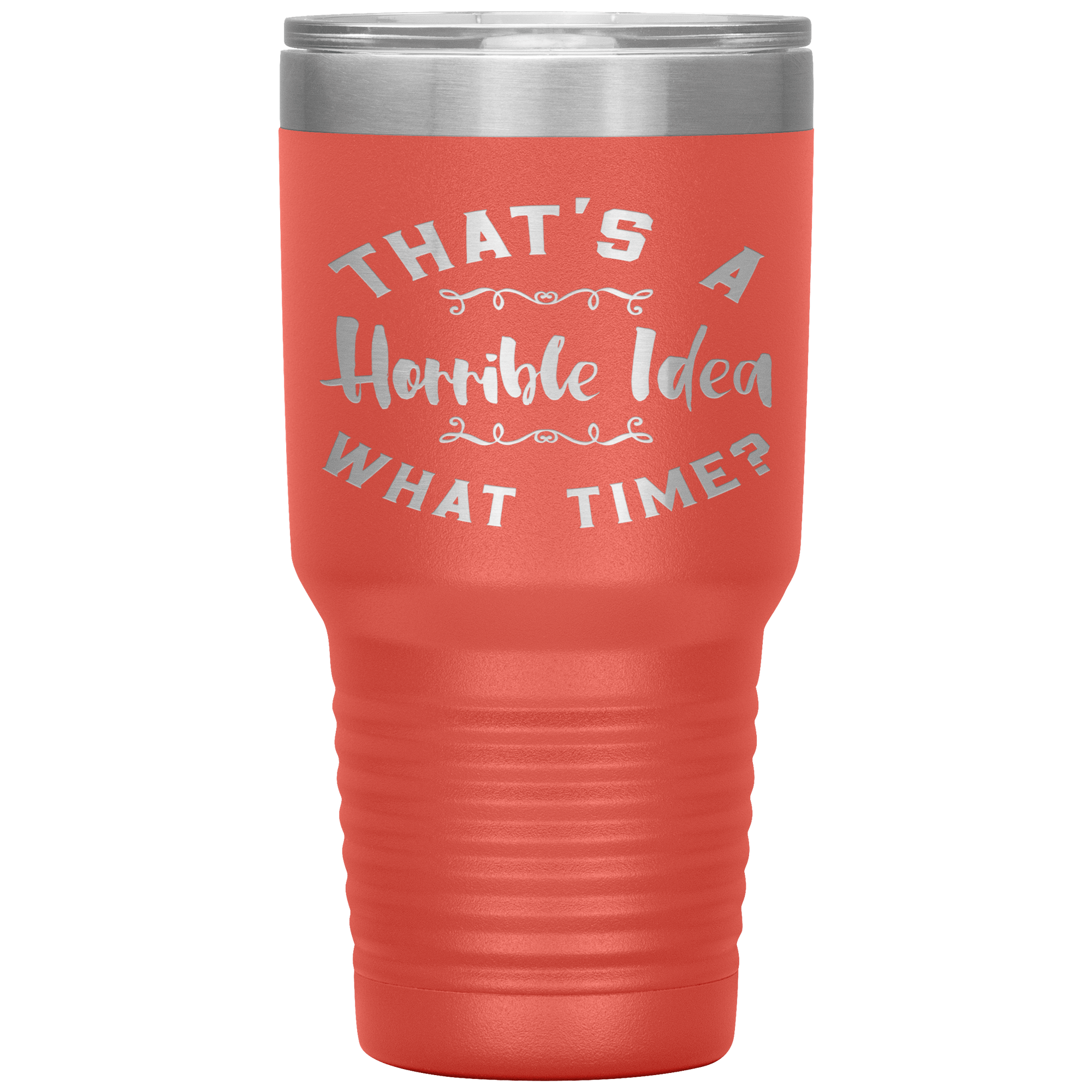 "THAT'S A HORRIBLE IDEA WHAT TIME?"TUMBLER