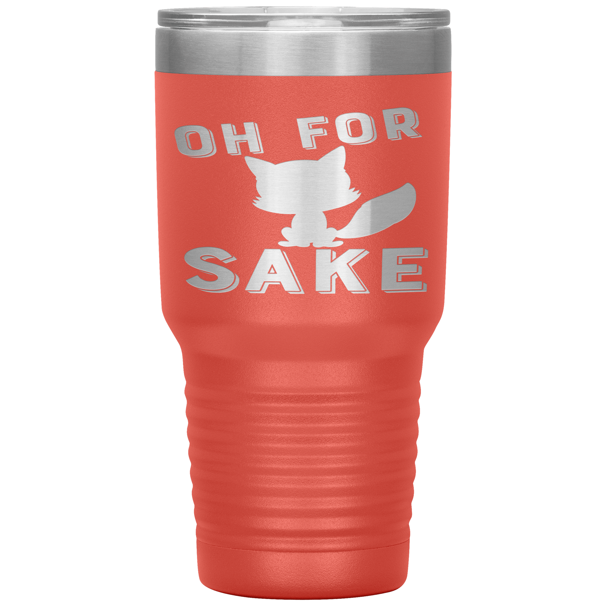 "OH FOR CAT SAKE"TUMBLER