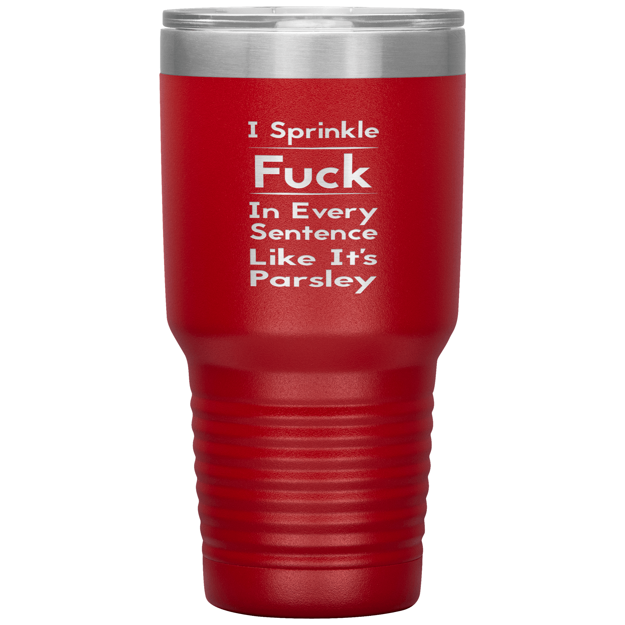 " SPRINKLE FUCK IN EVERY SENTENCE " TUMBLER