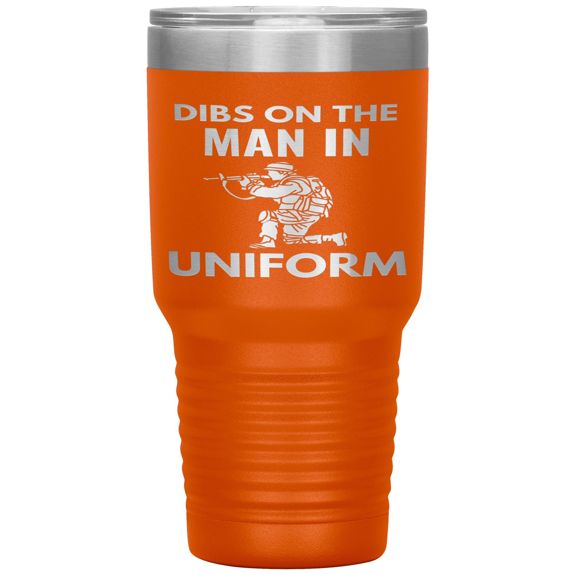 "DIBS ON THE MAN IN UNIFORM"TUMBLER