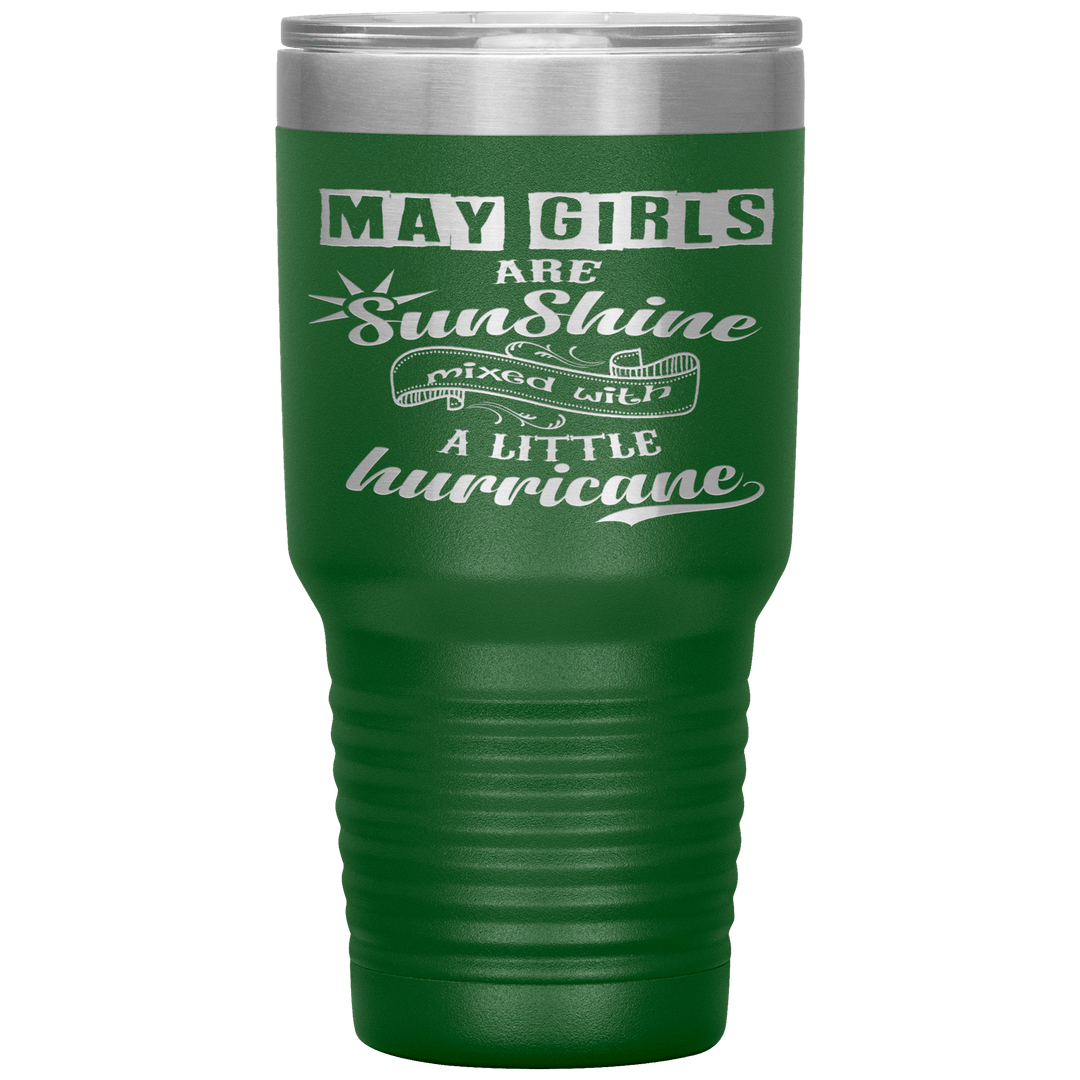 "May Girls are Sunshine Mixed With Little Hurricane" Tumbler