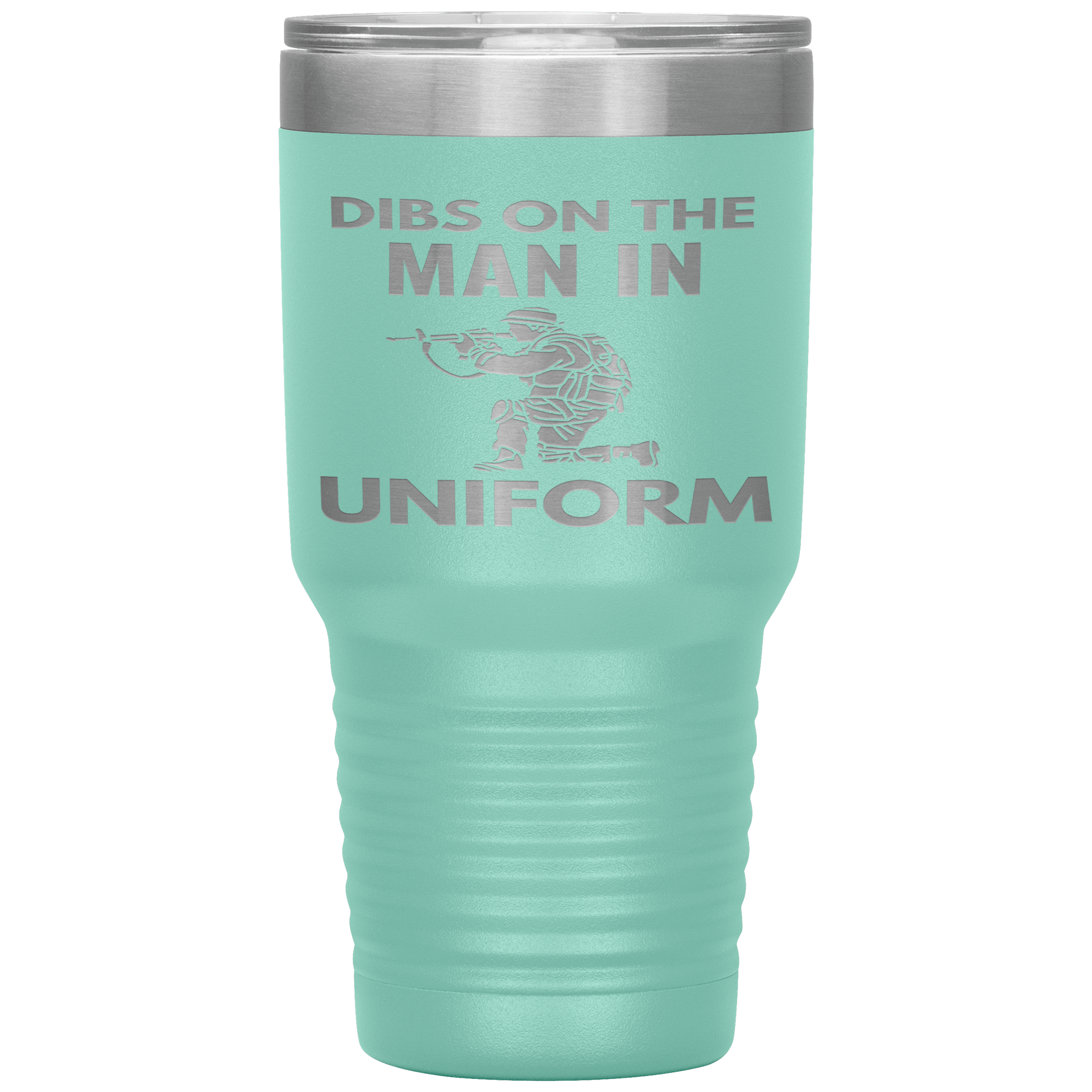 "DIBS ON THE MAN IN UNIFORM"TUMBLER