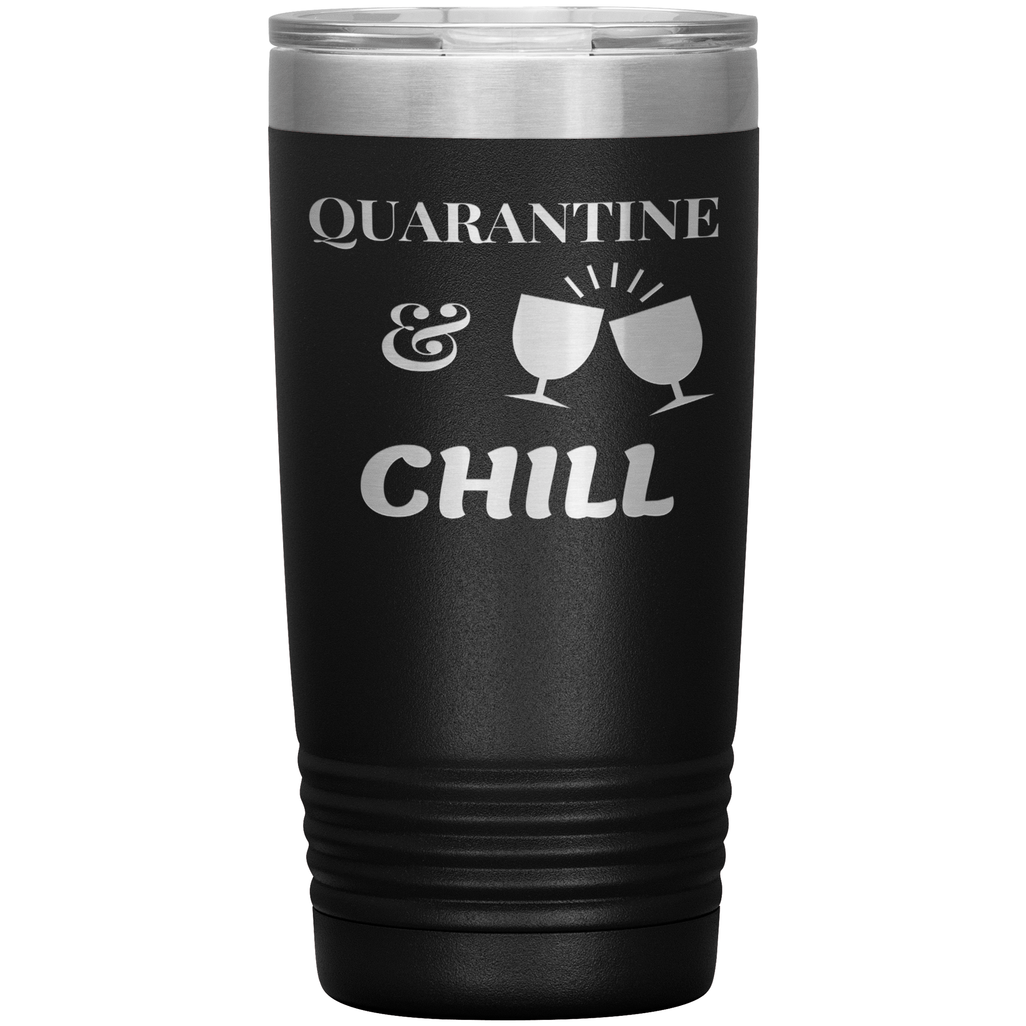 "QUARANTINE & CHILL"TUMBLER