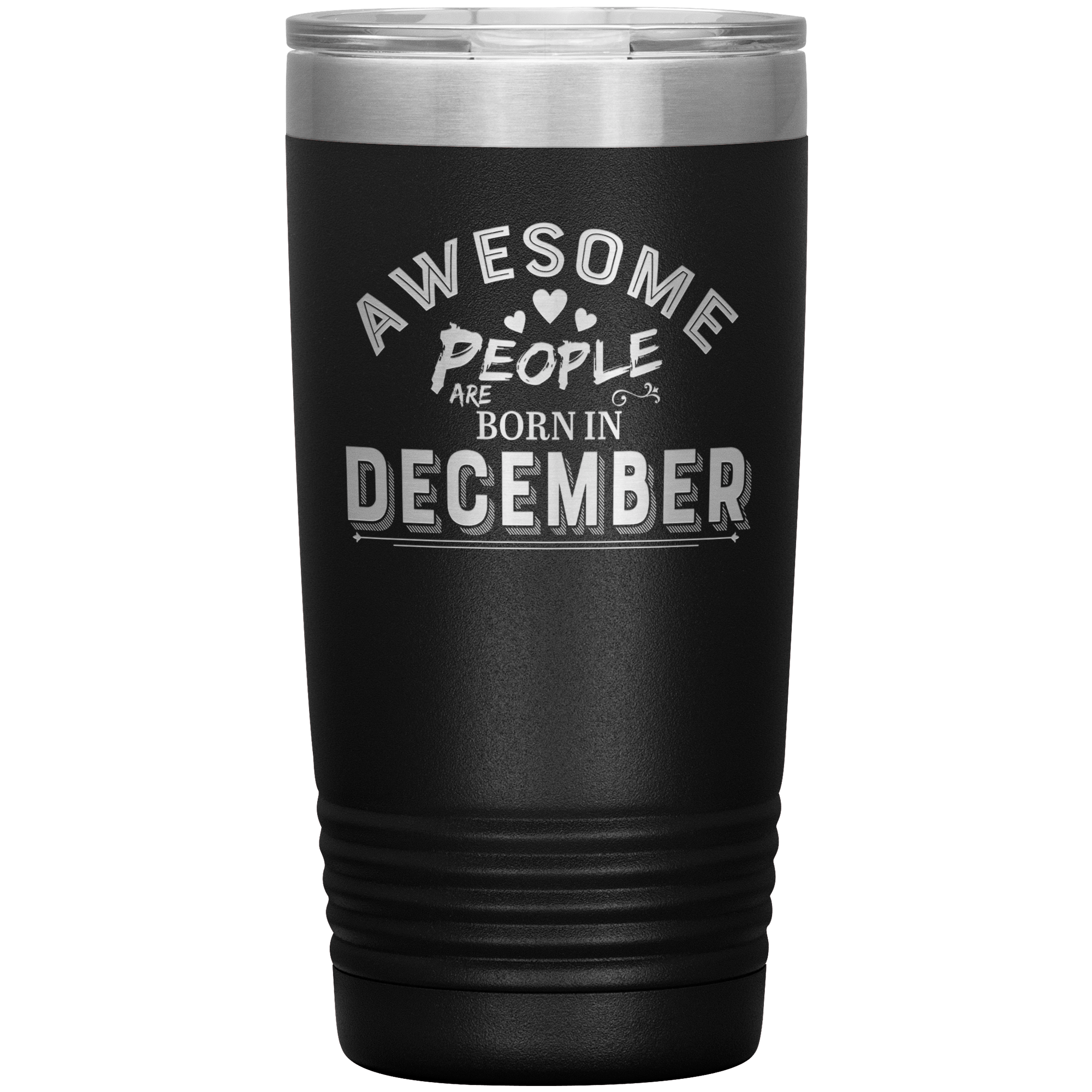 "AWESOME PEOPLE ARE BORN IN DECEMBER" Tumbler