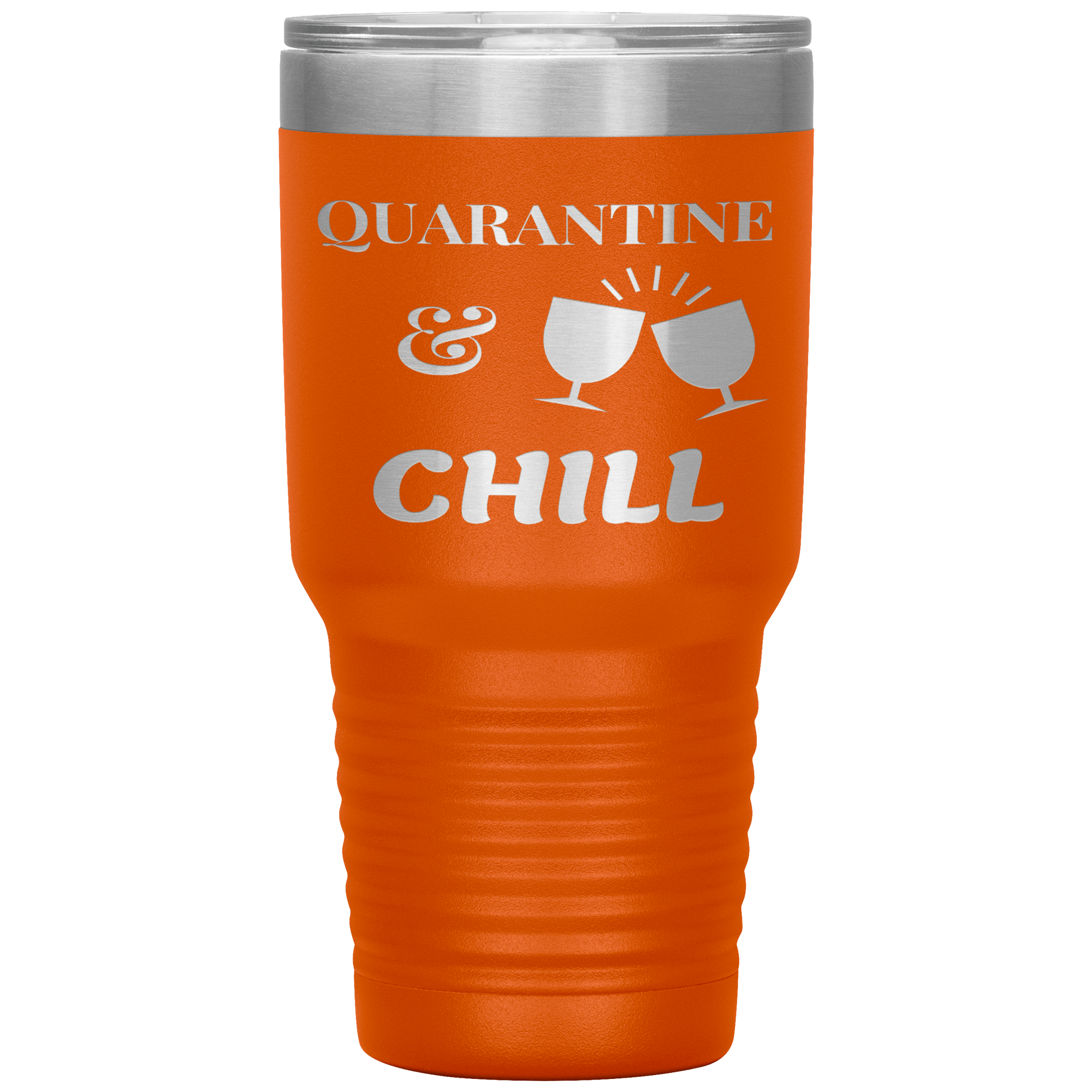 "QUARANTINE & CHILL"TUMBLER