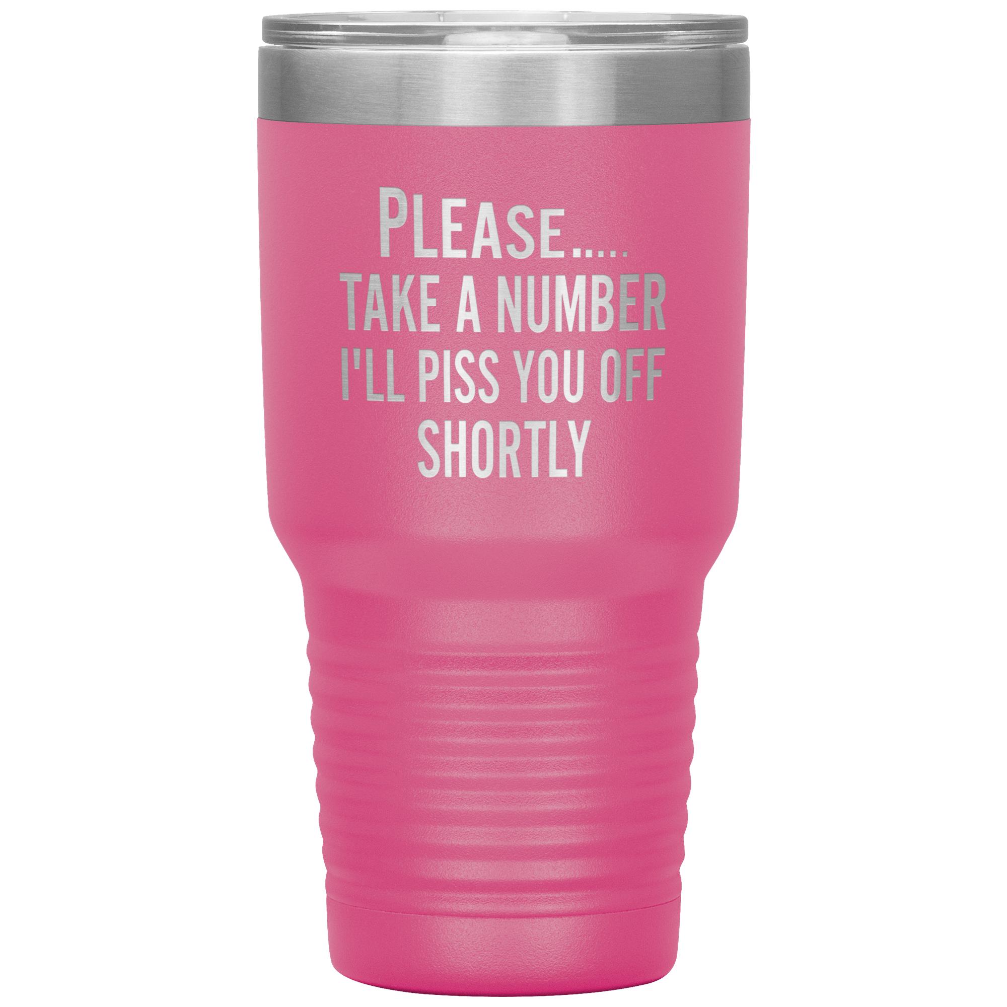 "Please Take A Number" Tumbler