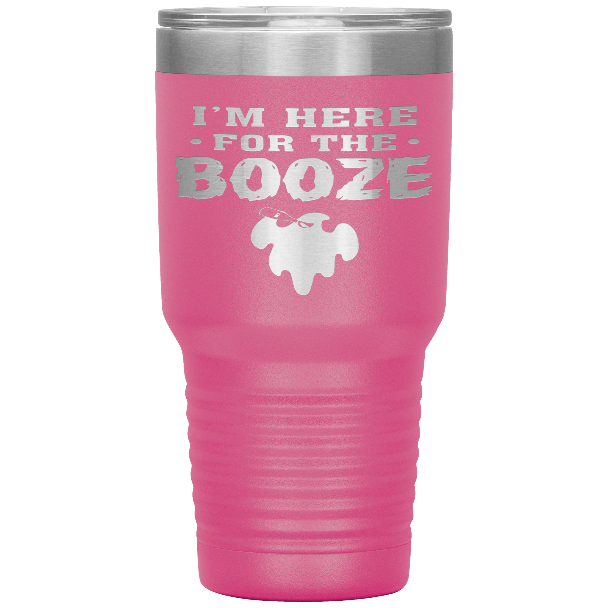 I'M HERE FOR THE BOOZE - TUMBLER