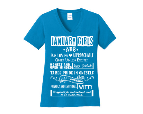 "JANUARY GIRLS ARE FUN LOVING, APPROACHABLE, QUIET UNLESS EXCITED"
