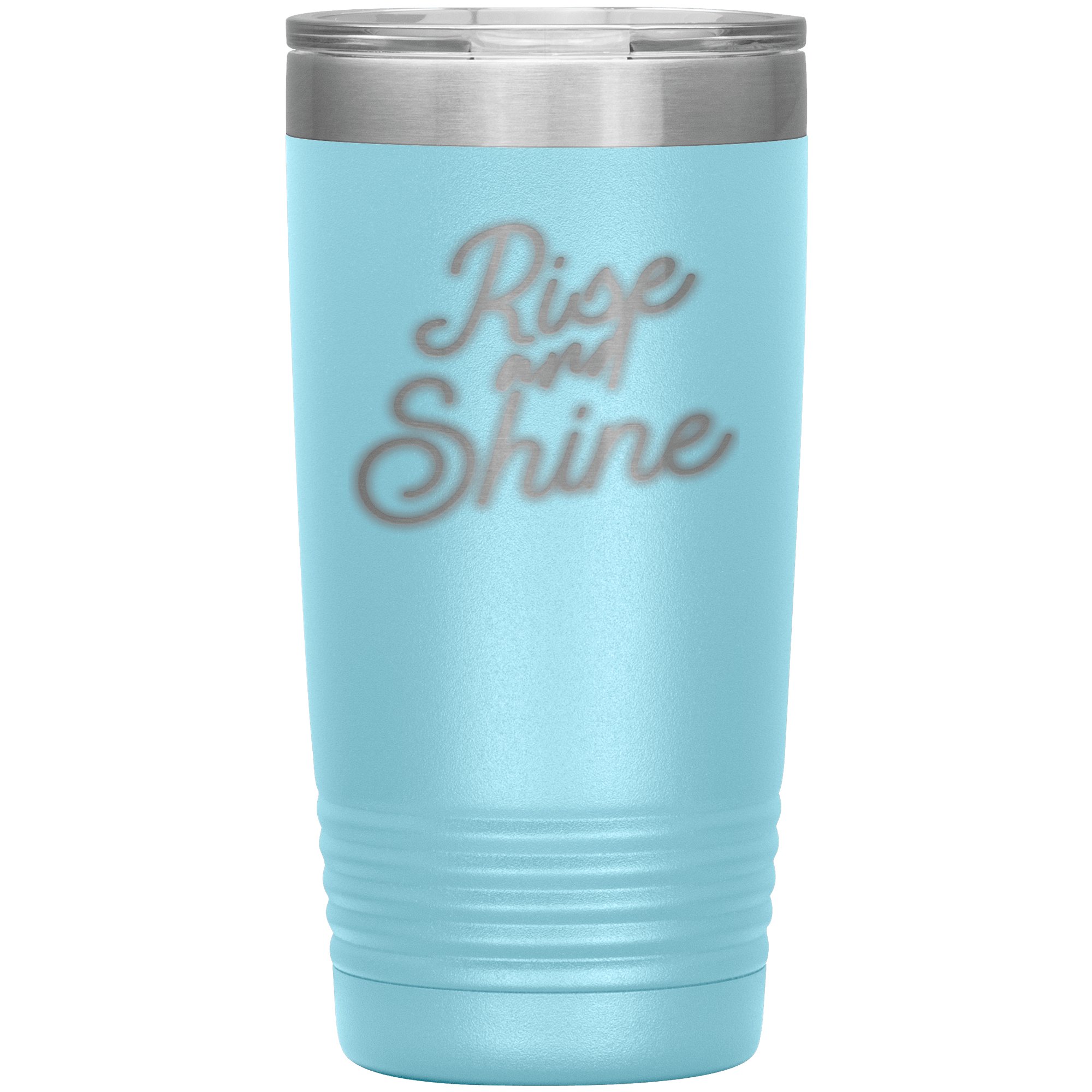 "RISE AND SHINE"Tumbler