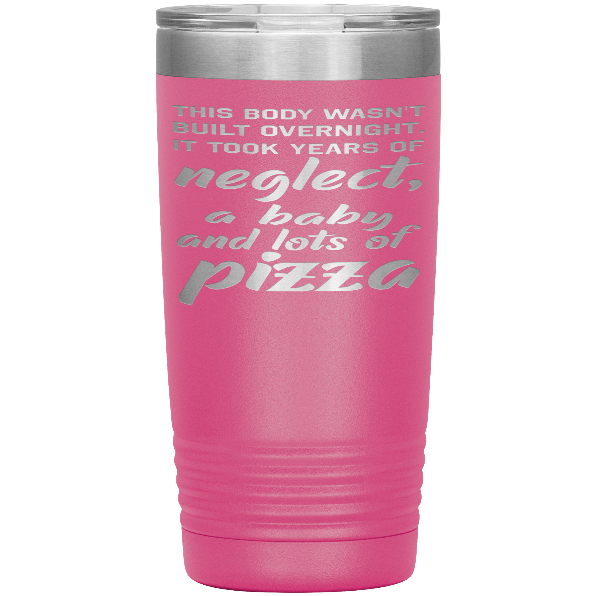 " A BABY AND  LOTS OF PIZZA " TUMBLER