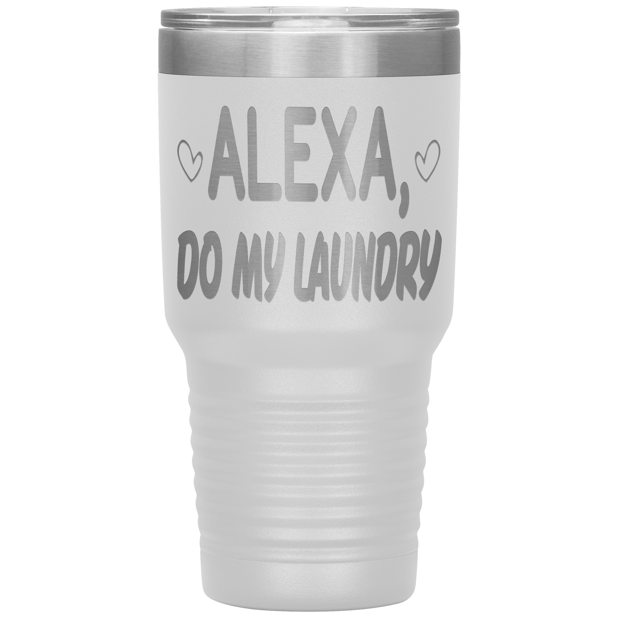 " ALEXA DO MY LAUNDRY ' TUMBLER