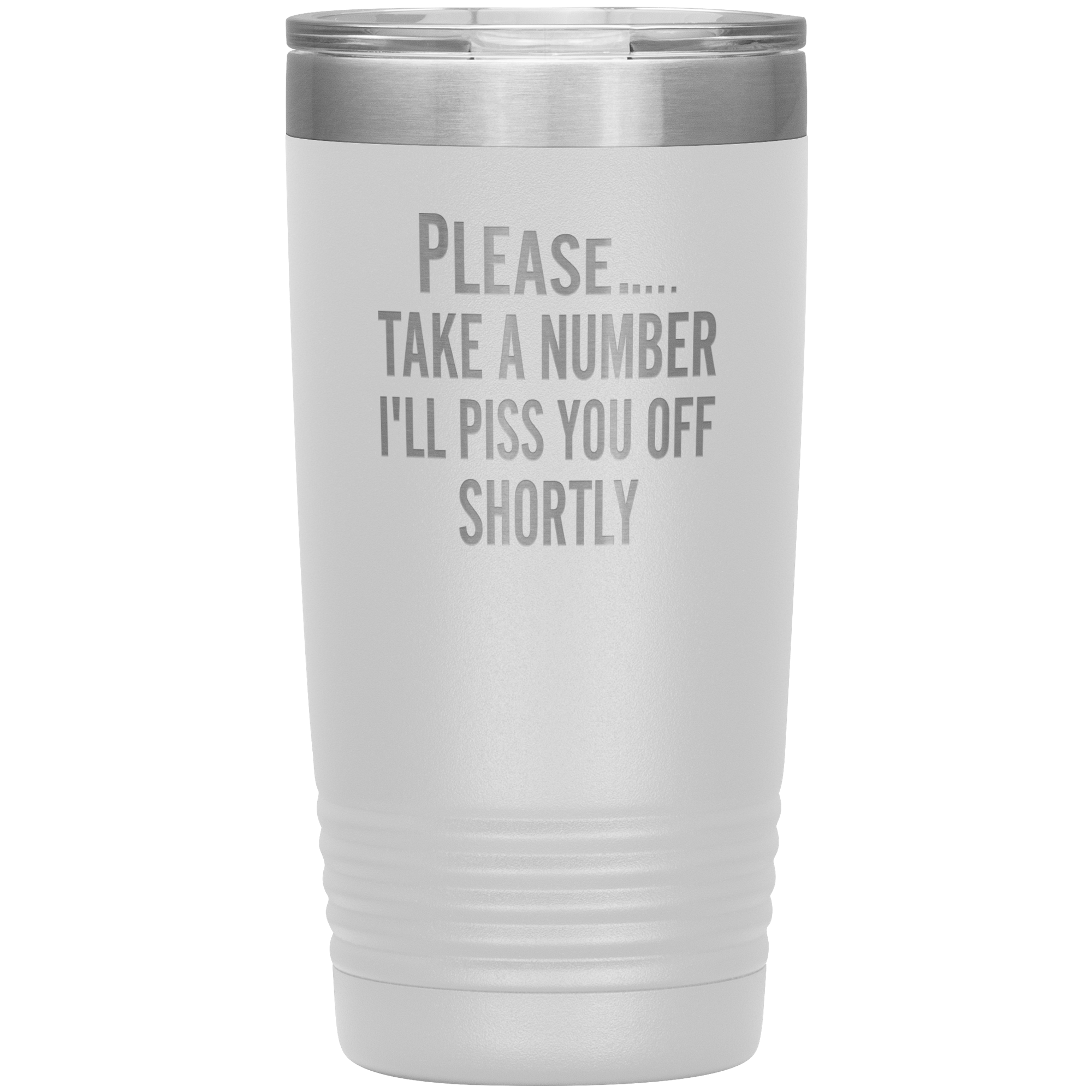 "Please Take A Number" Tumbler