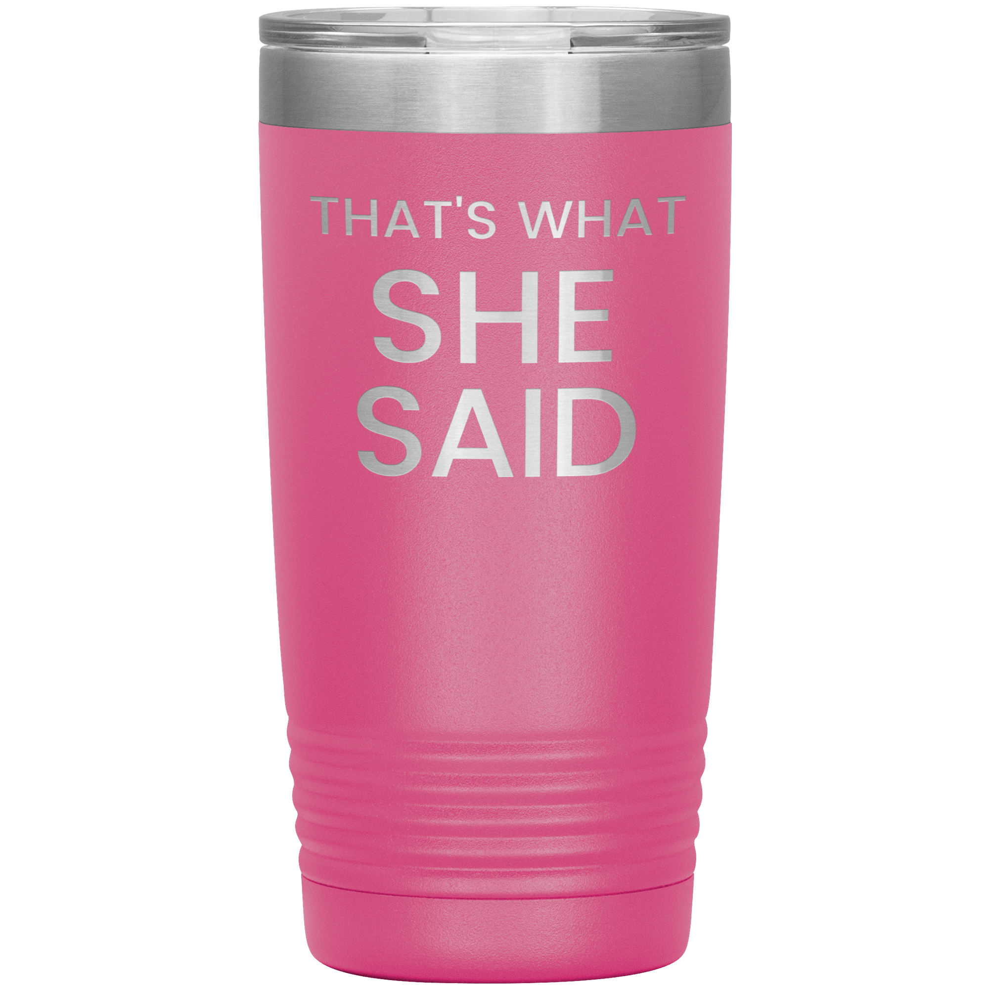 "That's What She Said" Tumbler