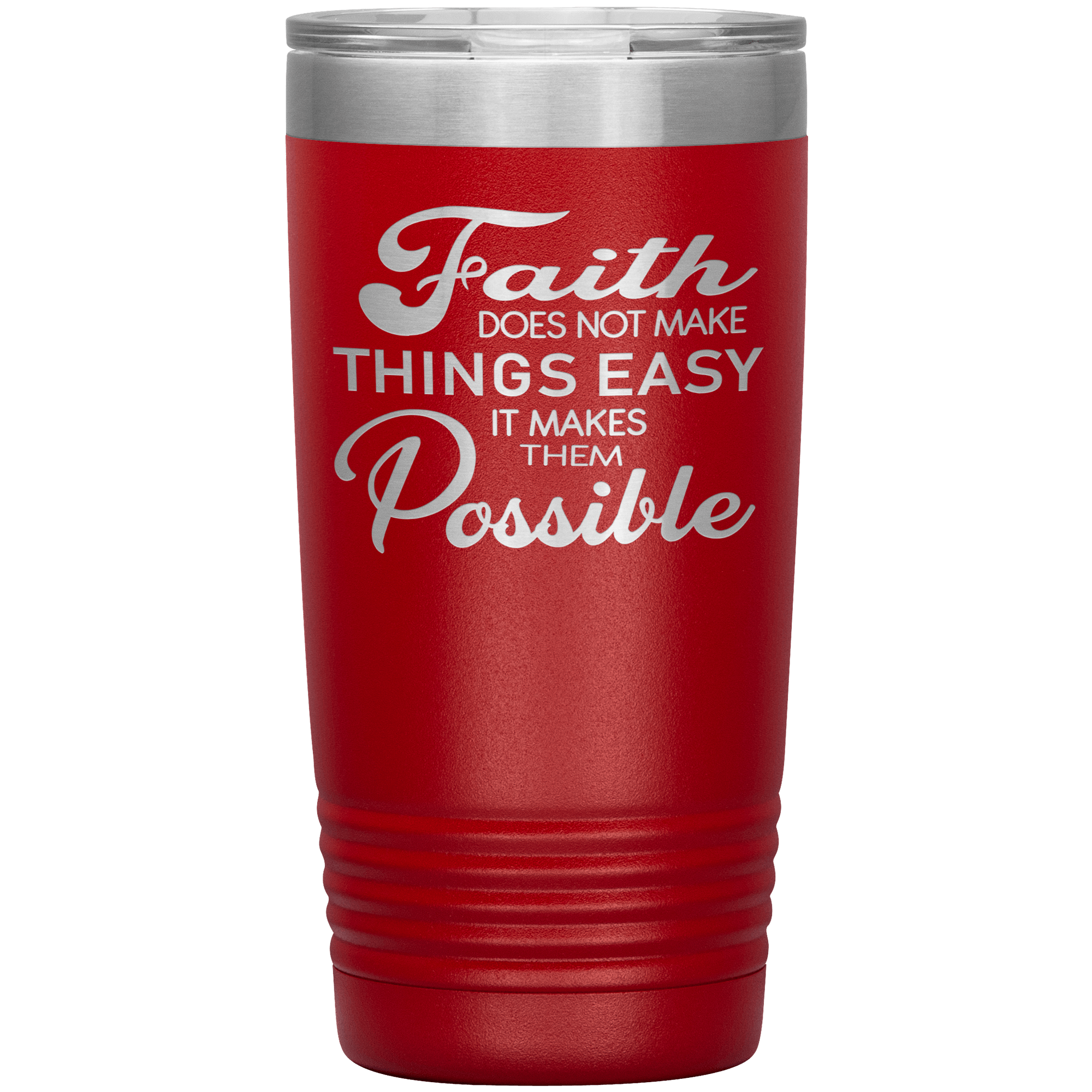 "Faith Does Not Make Things Easy It Makes Them Possible"