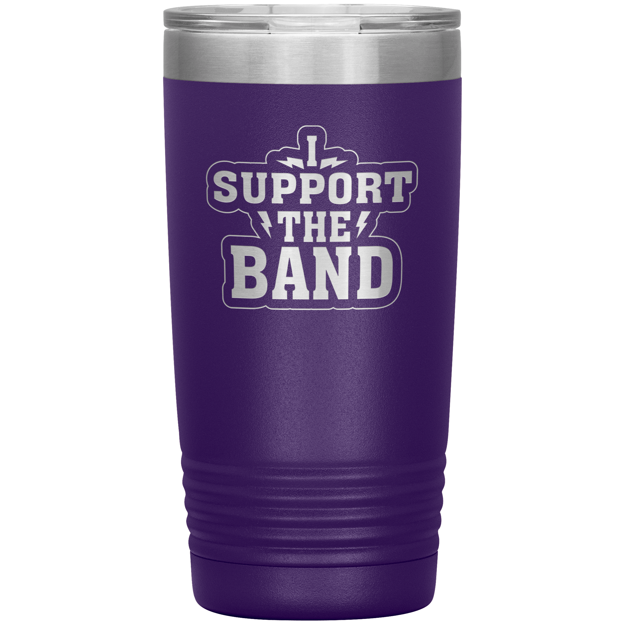 "I SUPPORT THE BAND" Tumbler