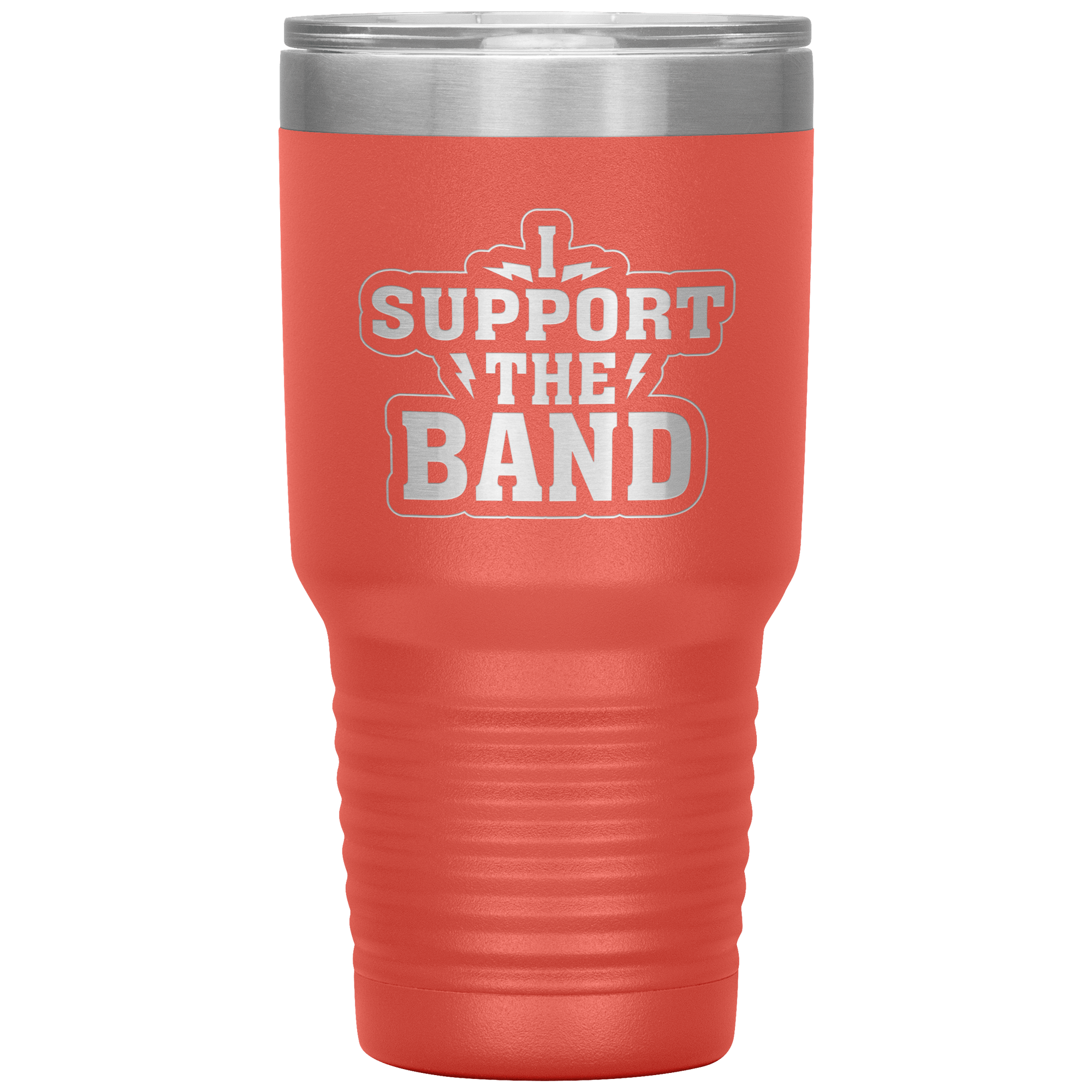 "I SUPPORT THE BAND" Tumbler