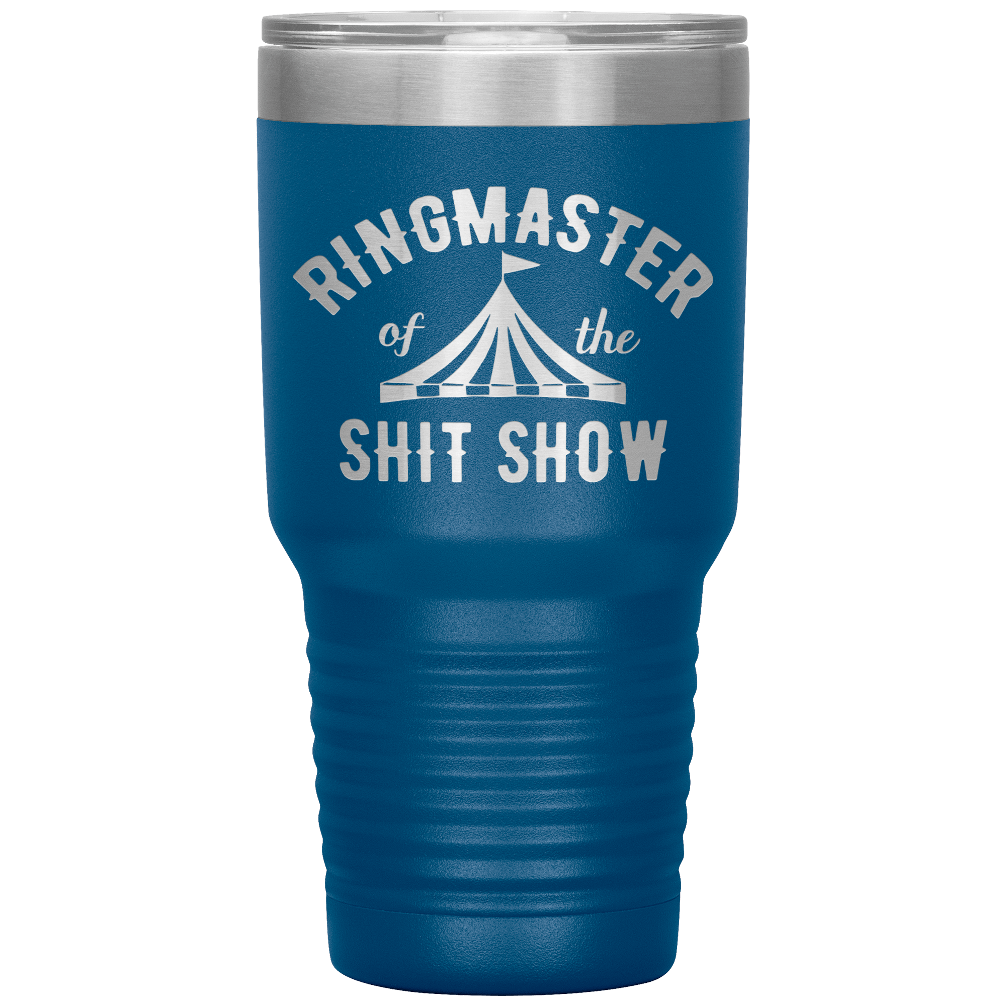 " RING MASTER OF THE SHIT SHOW" TUMBLER