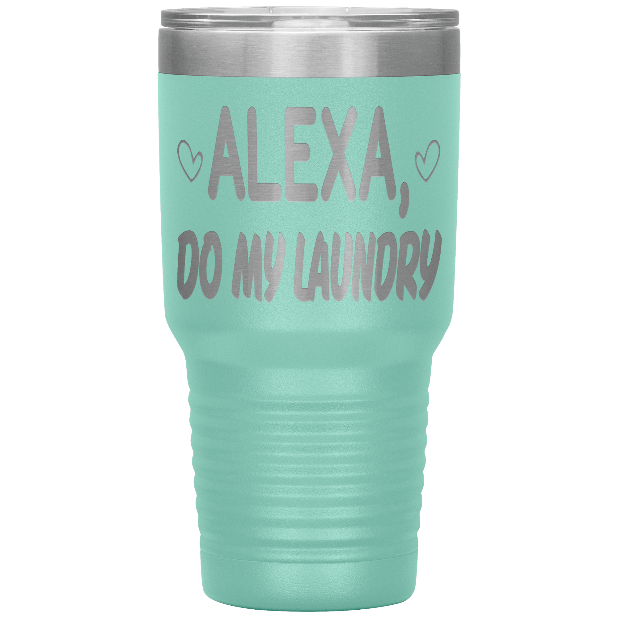 " ALEXA DO MY LAUNDRY ' TUMBLER