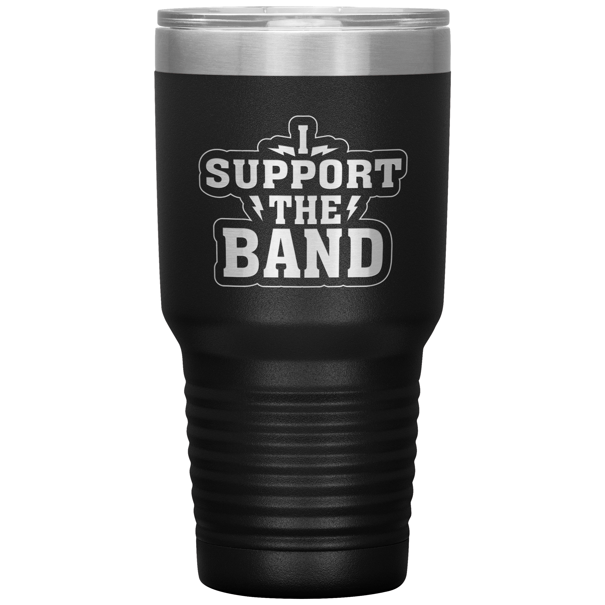 "I SUPPORT THE BAND" Tumbler