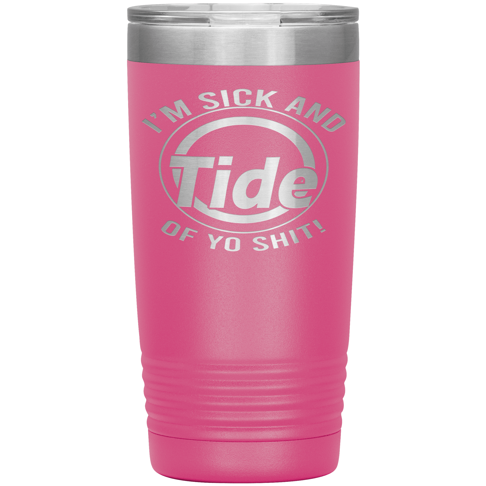 I'M SICK AND TIDE OF YO SHIT - TUMBLER