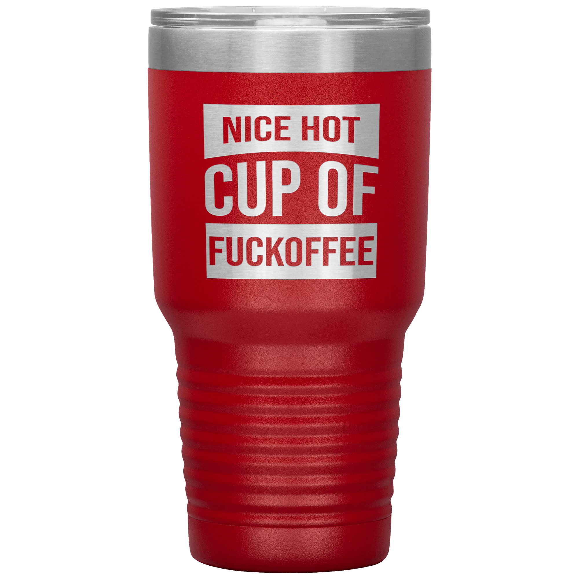 "Nice Hot Cup" Tumbler