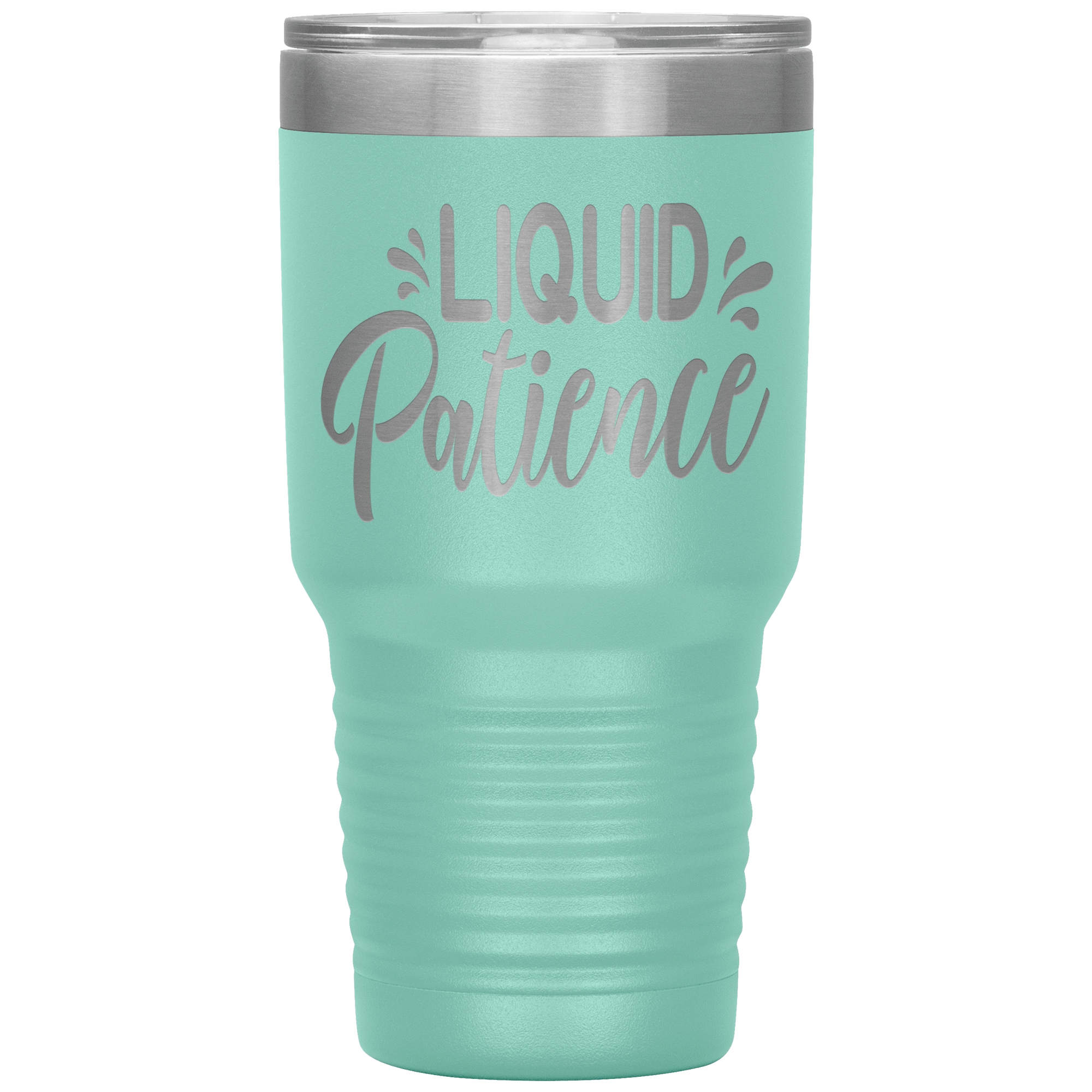 "LIQUID PATIENCE"TUMBLER