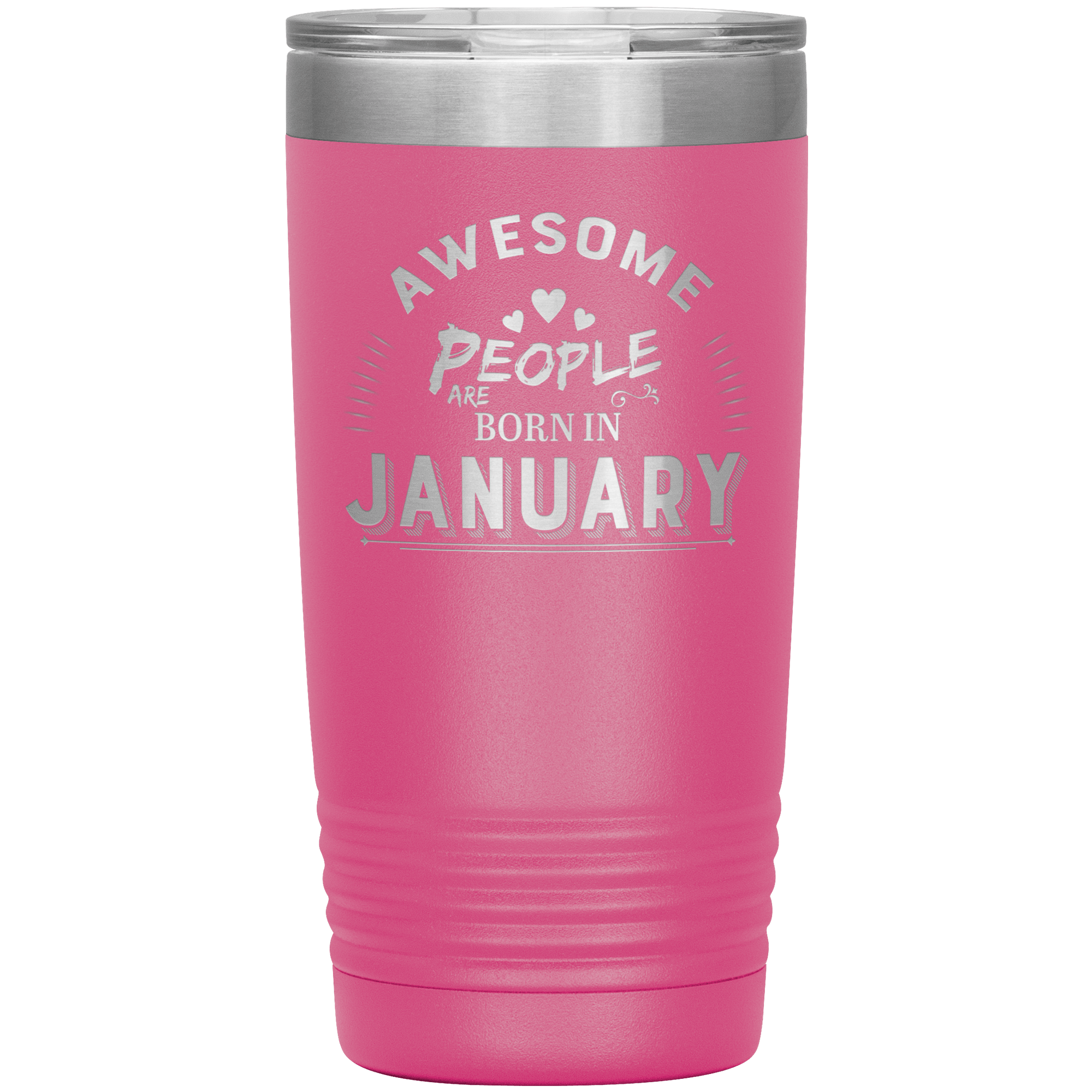 "AWESOME PEOPLE ARE BORN IN JANUARY" Tumbler