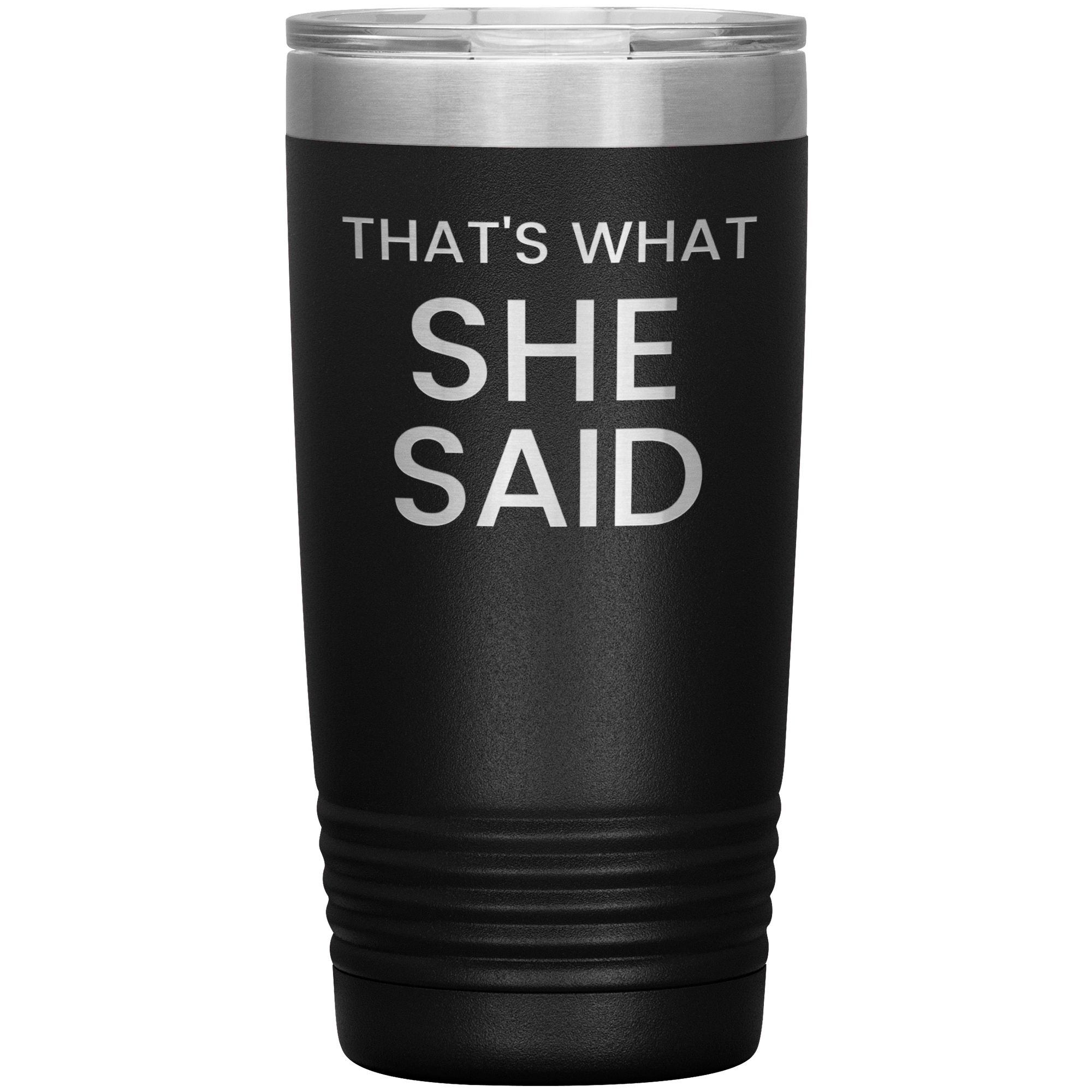 "That's What She Said" Tumbler