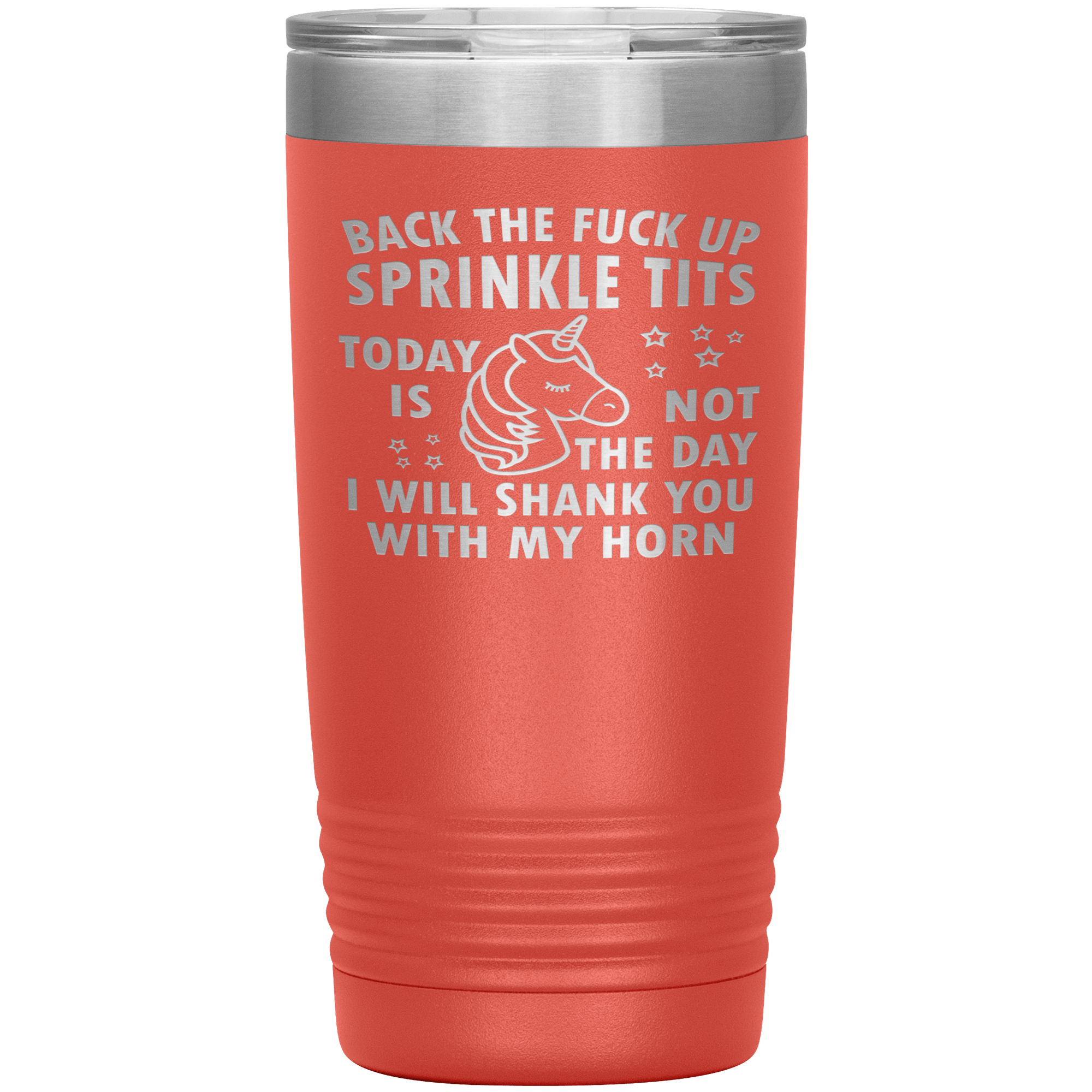 "BACK THE FUCK UP SPRINKLE TITS"TUMBLER