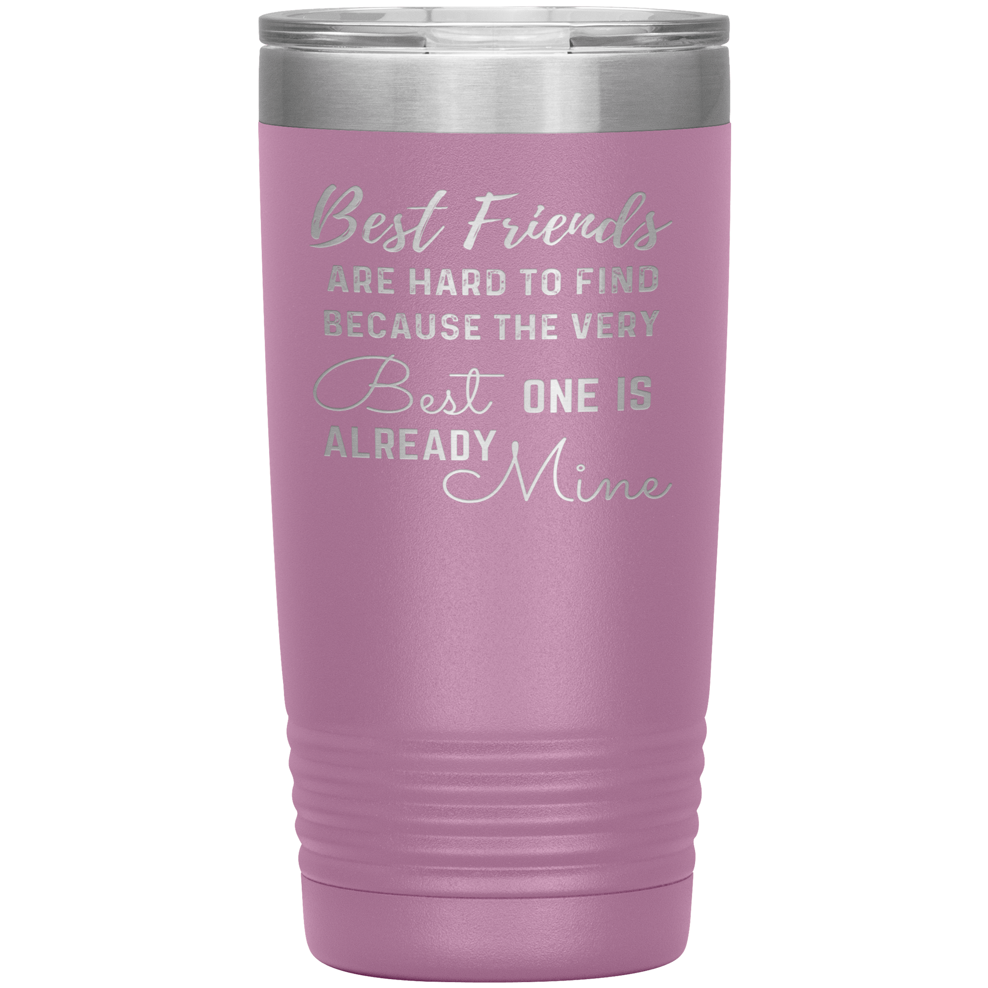 "BEST FRIENDS ARE HARD TO FIND" TUMBLER