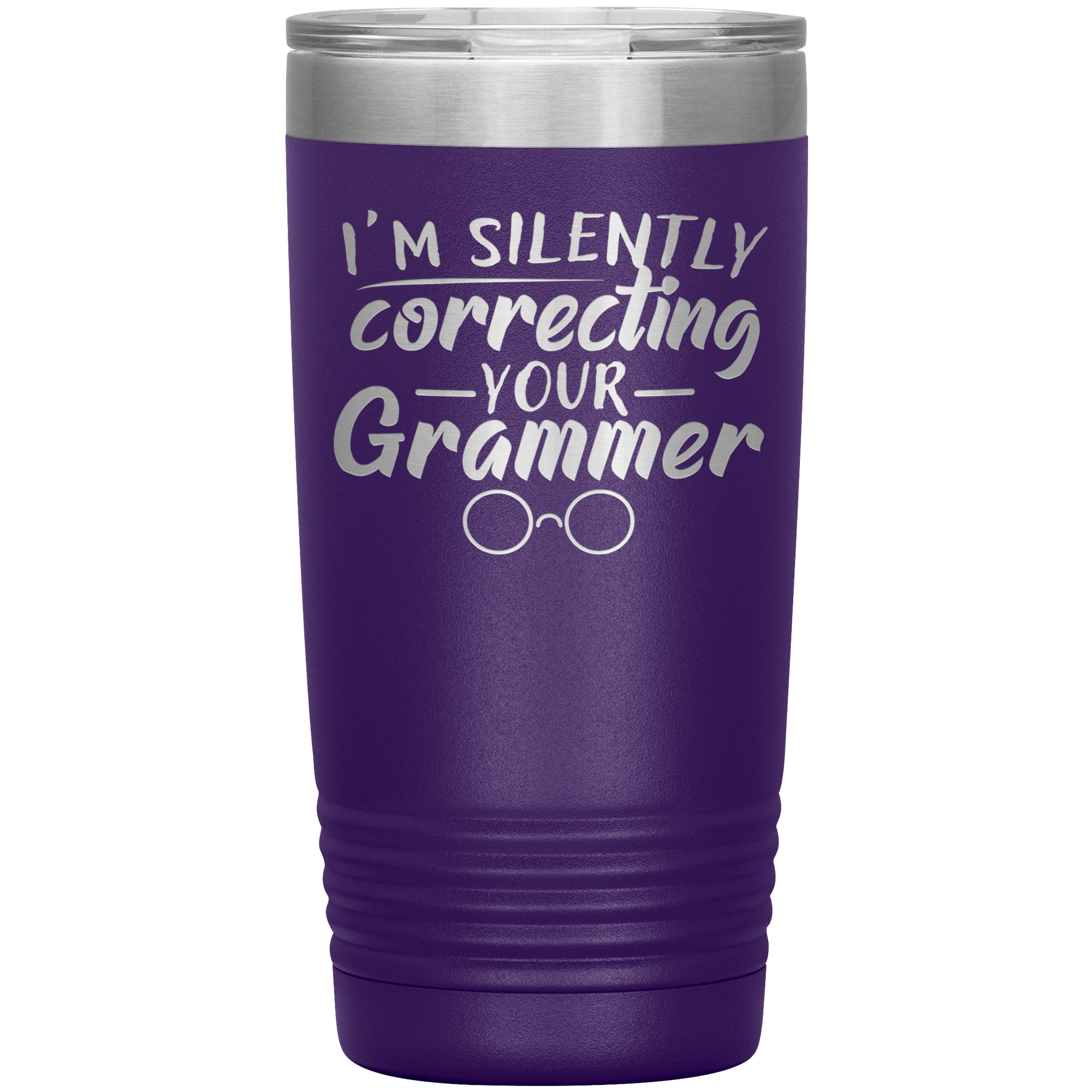 "I'M SILENTLY CORRECTING YOUR GRAMMER"TUMBLER