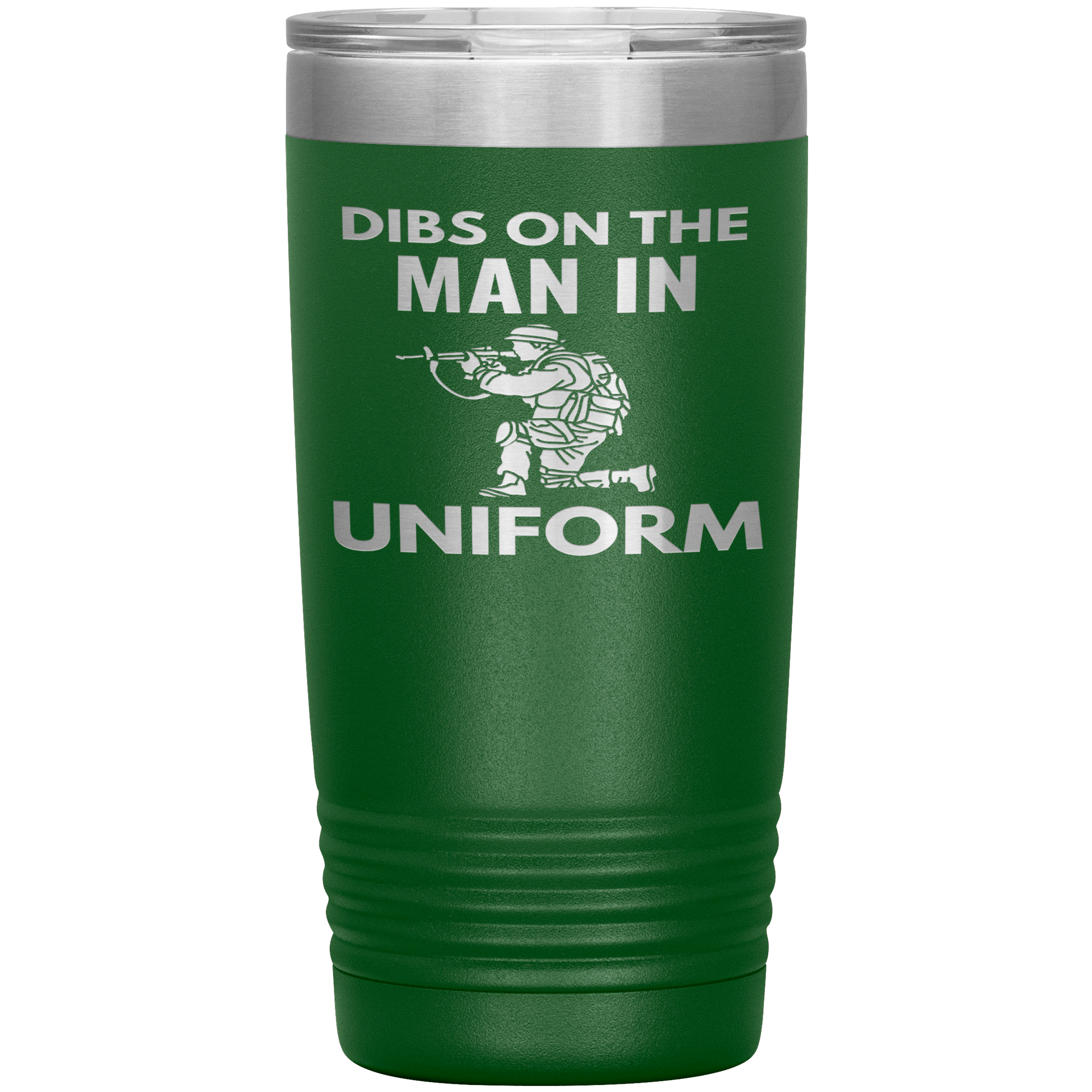 "DIBS ON THE MAN IN UNIFORM"TUMBLER