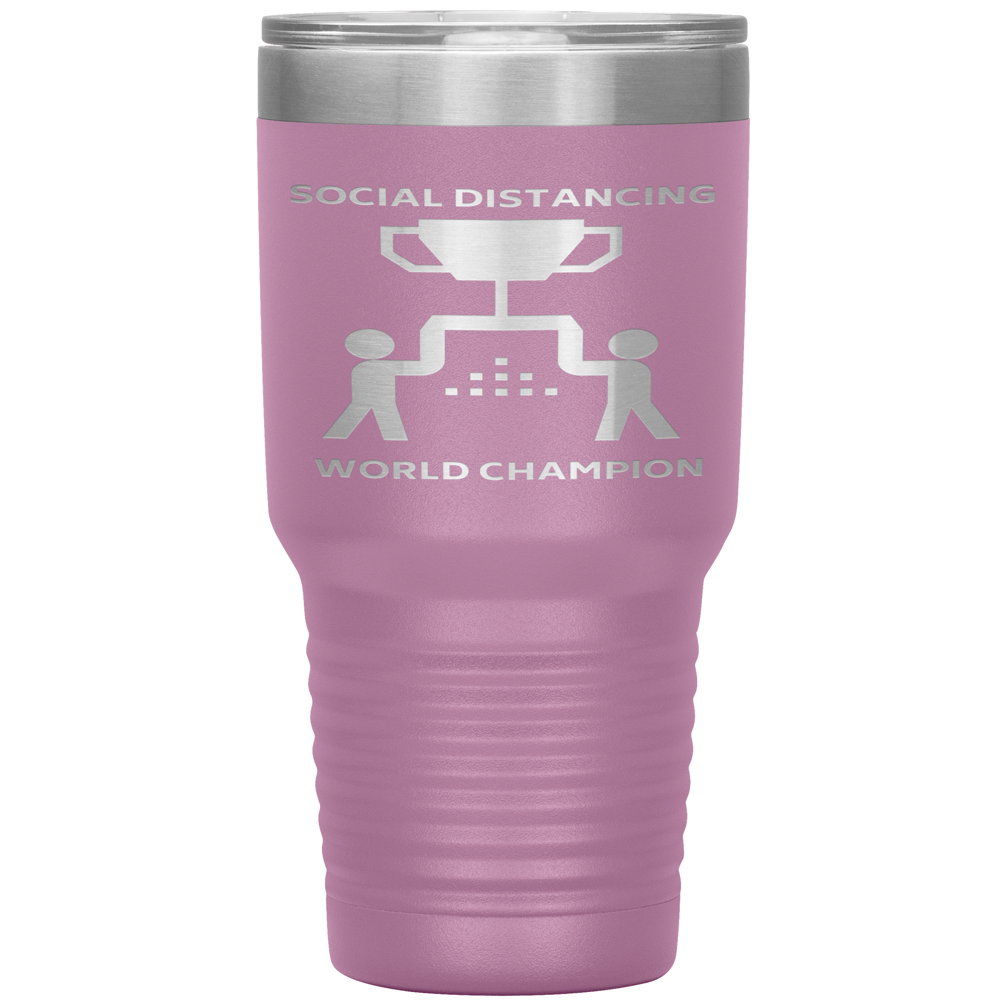 "SOCIAL DISTANCING WORLD CHAMPION"TUMBLER