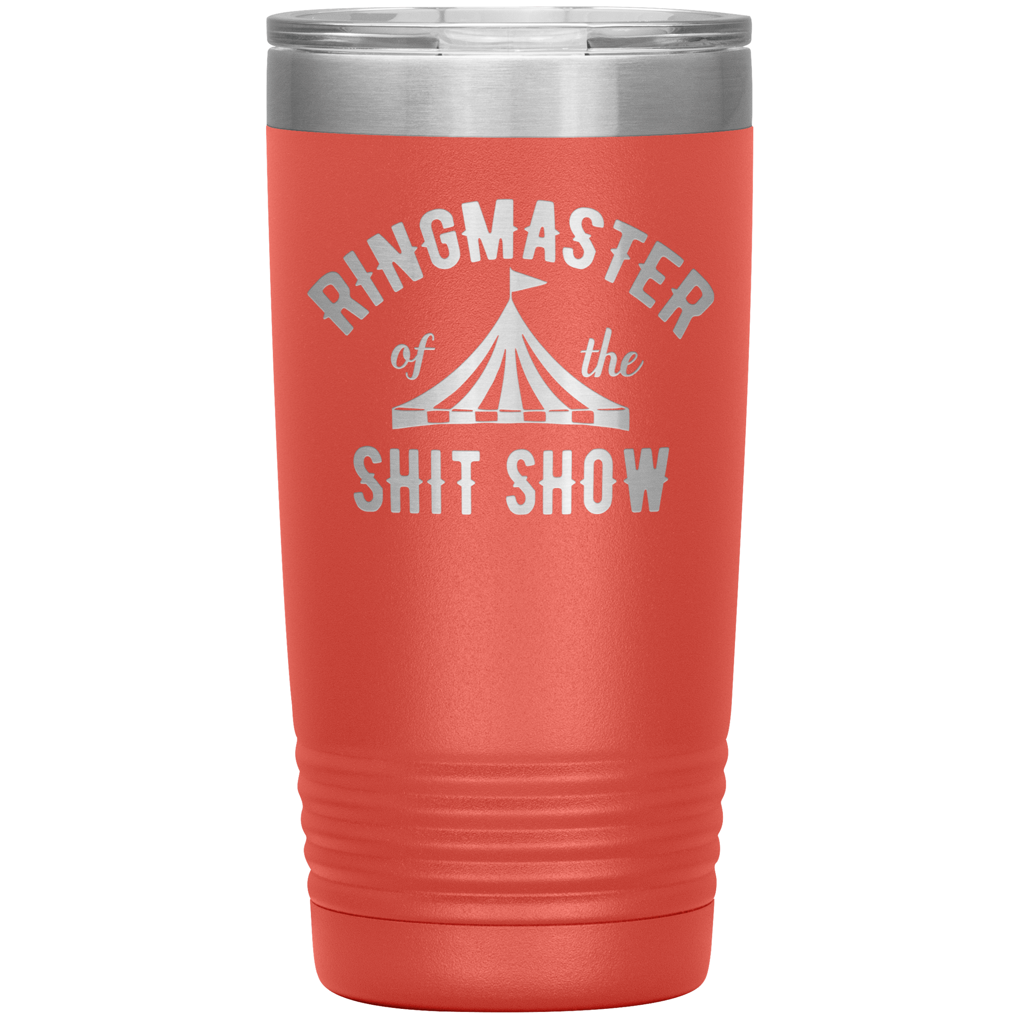 " RING MASTER OF THE SHIT SHOW" TUMBLER