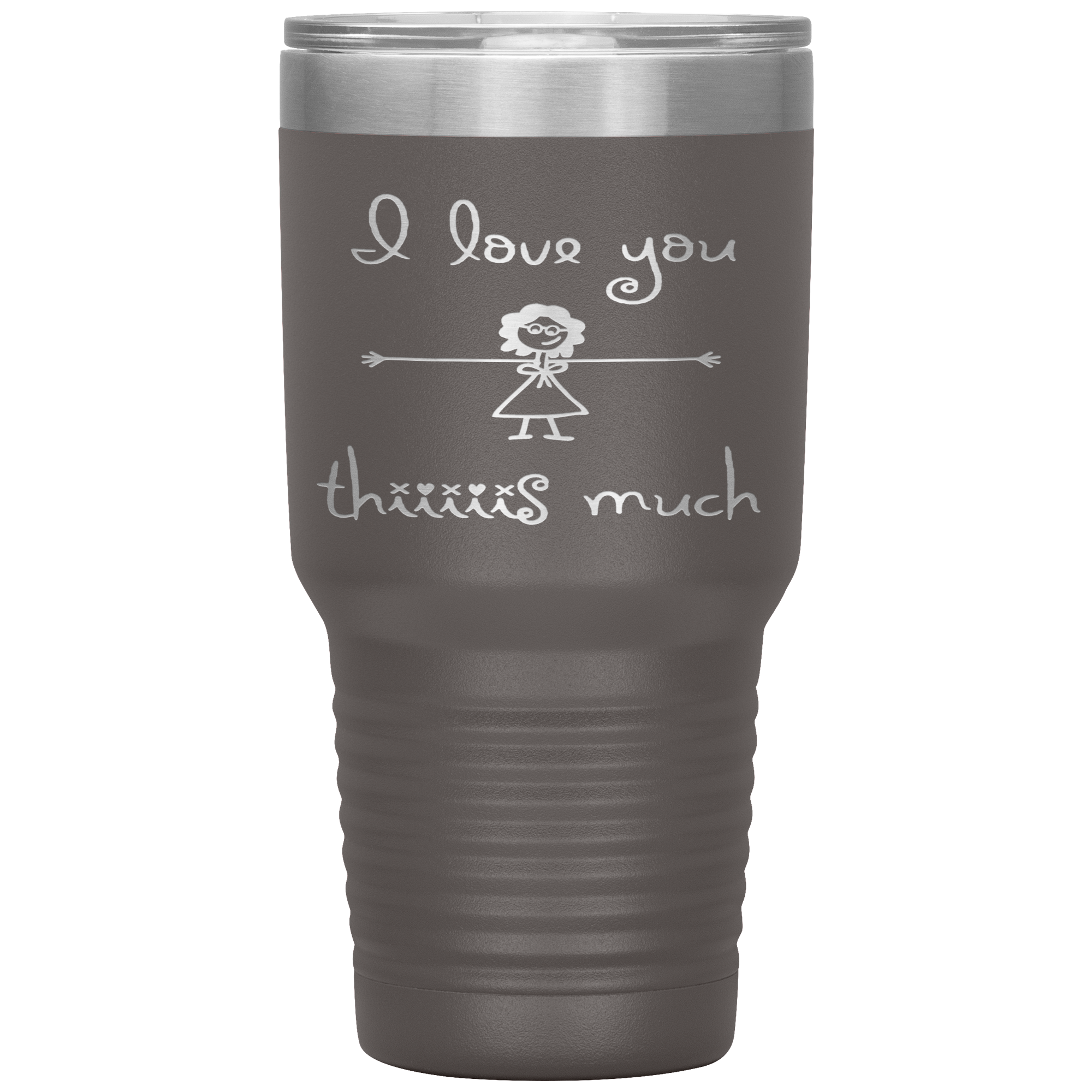 "I LOVE YOU THIS MUCH" Tumbler