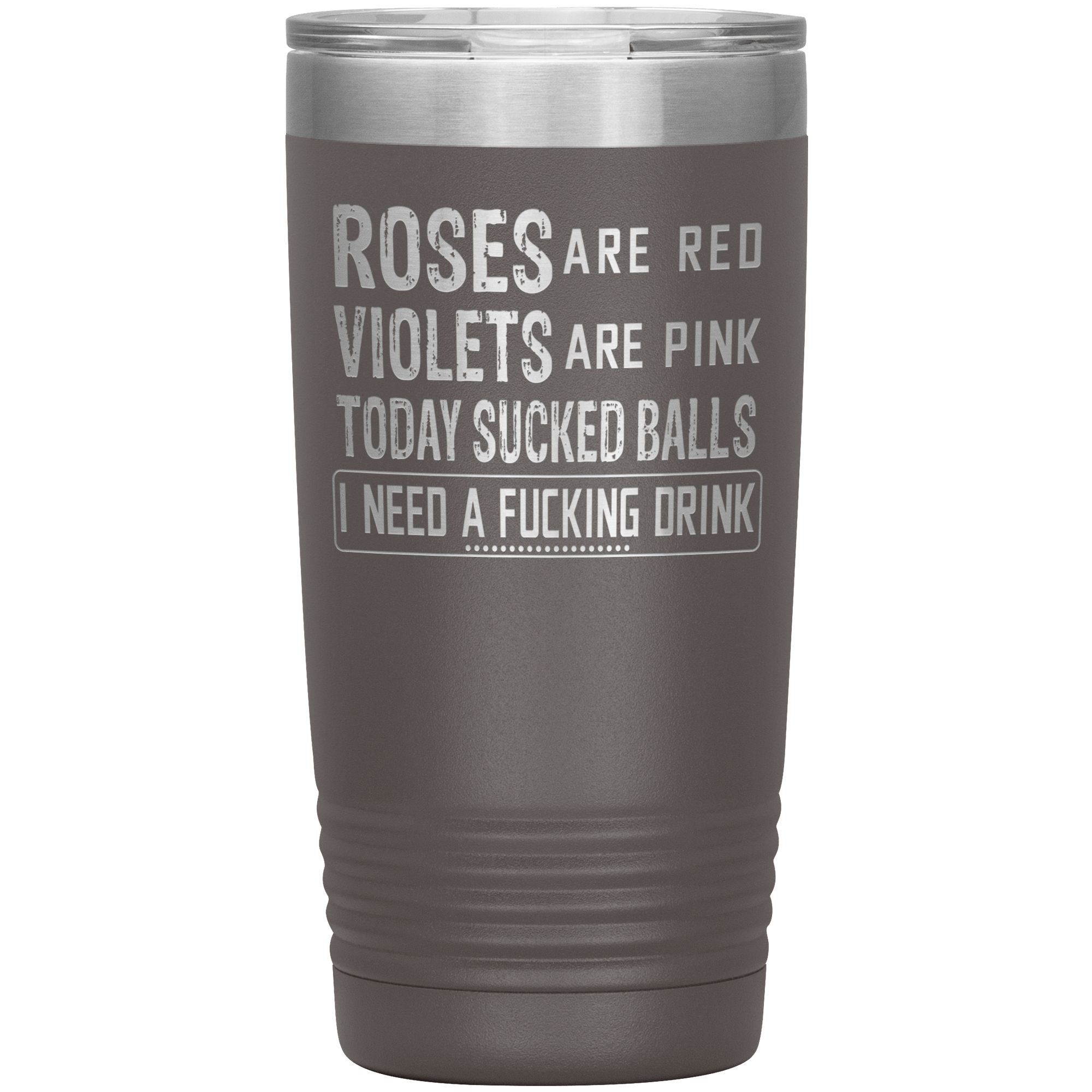 "ROSES ARE RED VIOLETS ARE PINK"TUMBLER