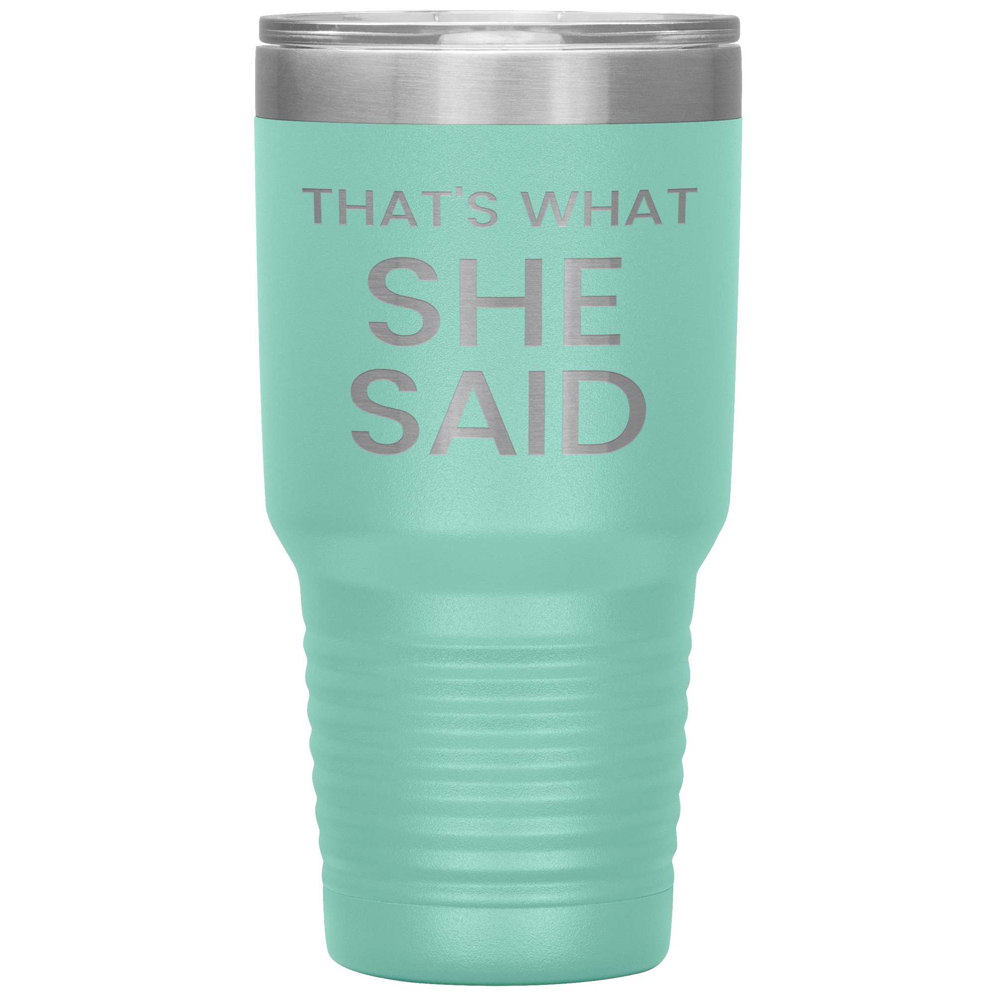 "That's What She Said" Tumbler