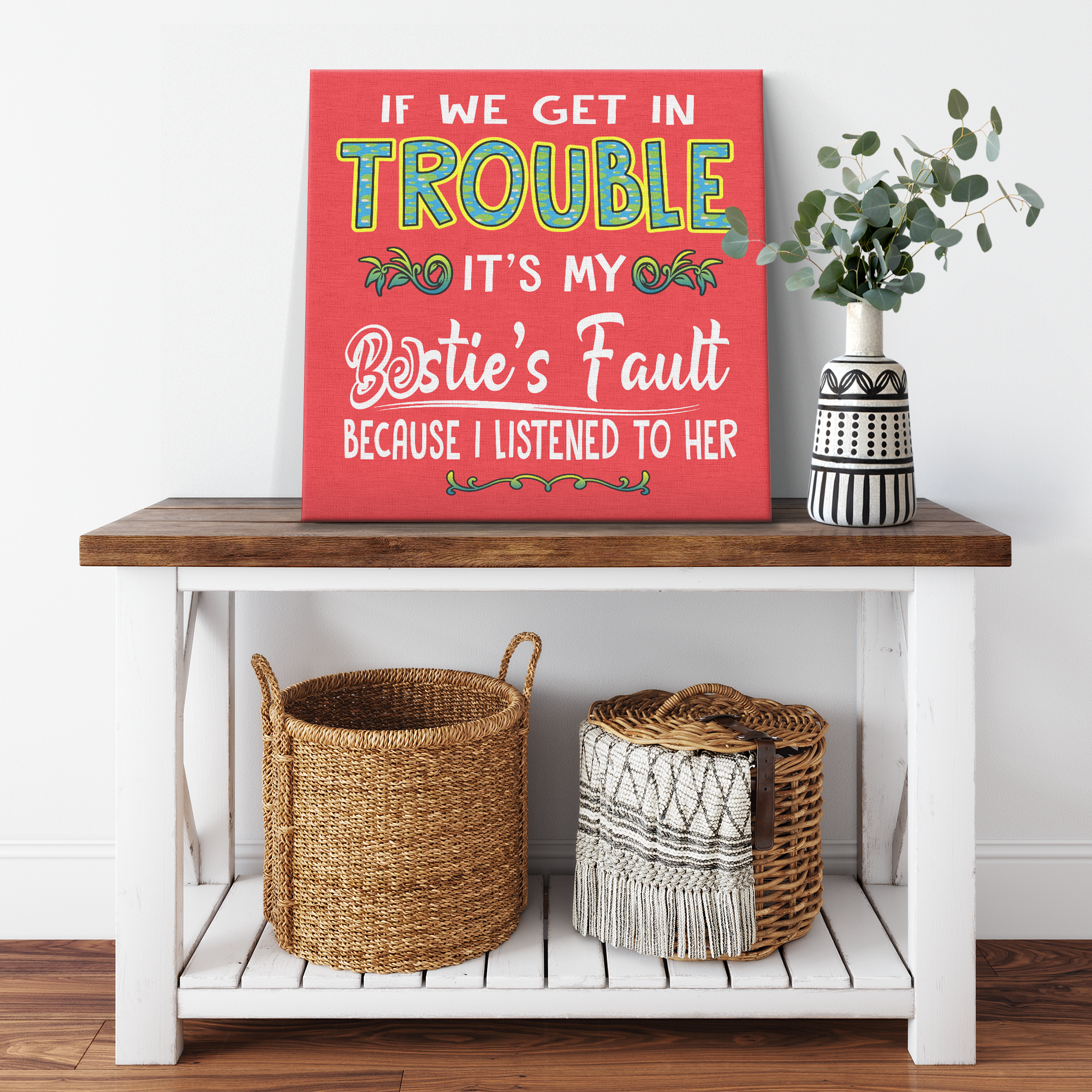 ''BESTIE FAULT'' CANVAS