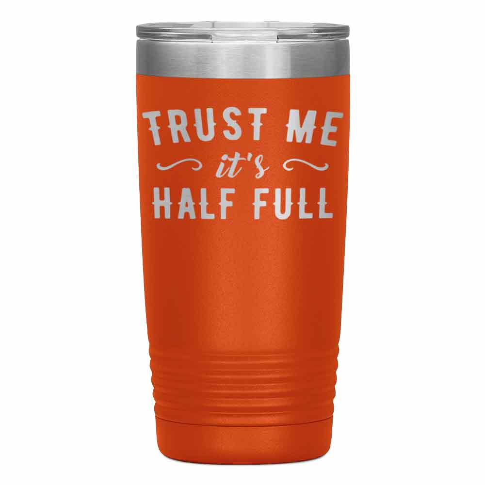 "Trust Me" Tumbler