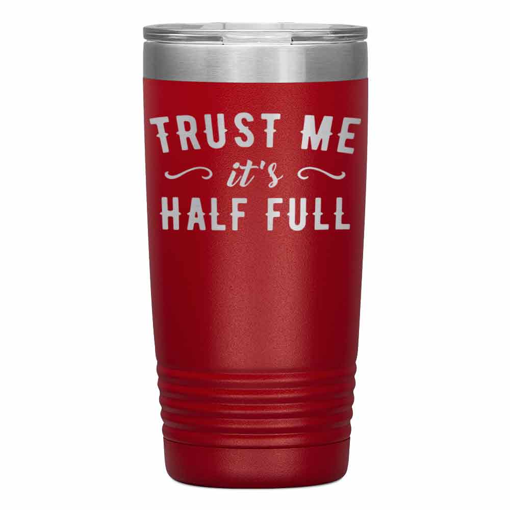 "Trust Me" Tumbler