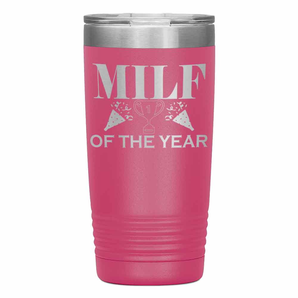 "MILF OF THE YEAR" Tumbler