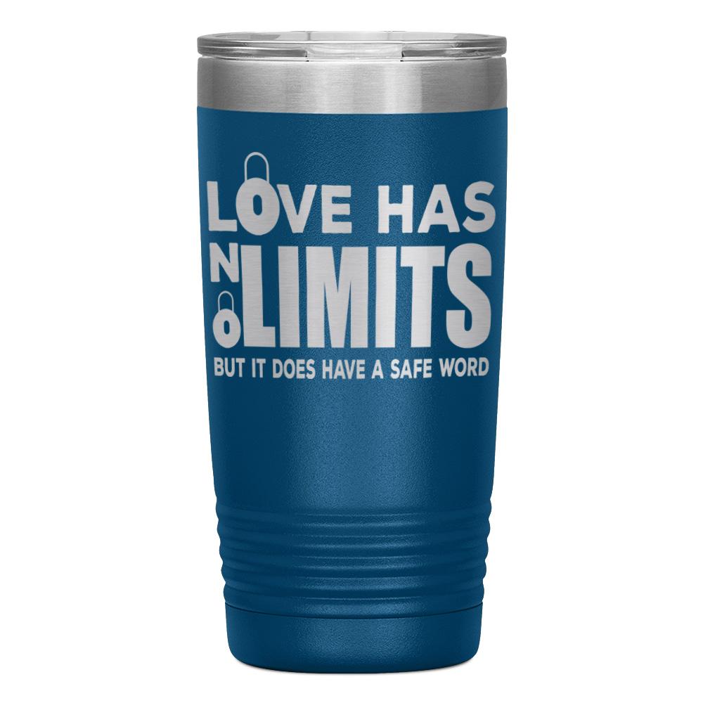 "LOVE HAS NO LIMITS" TUMBLER