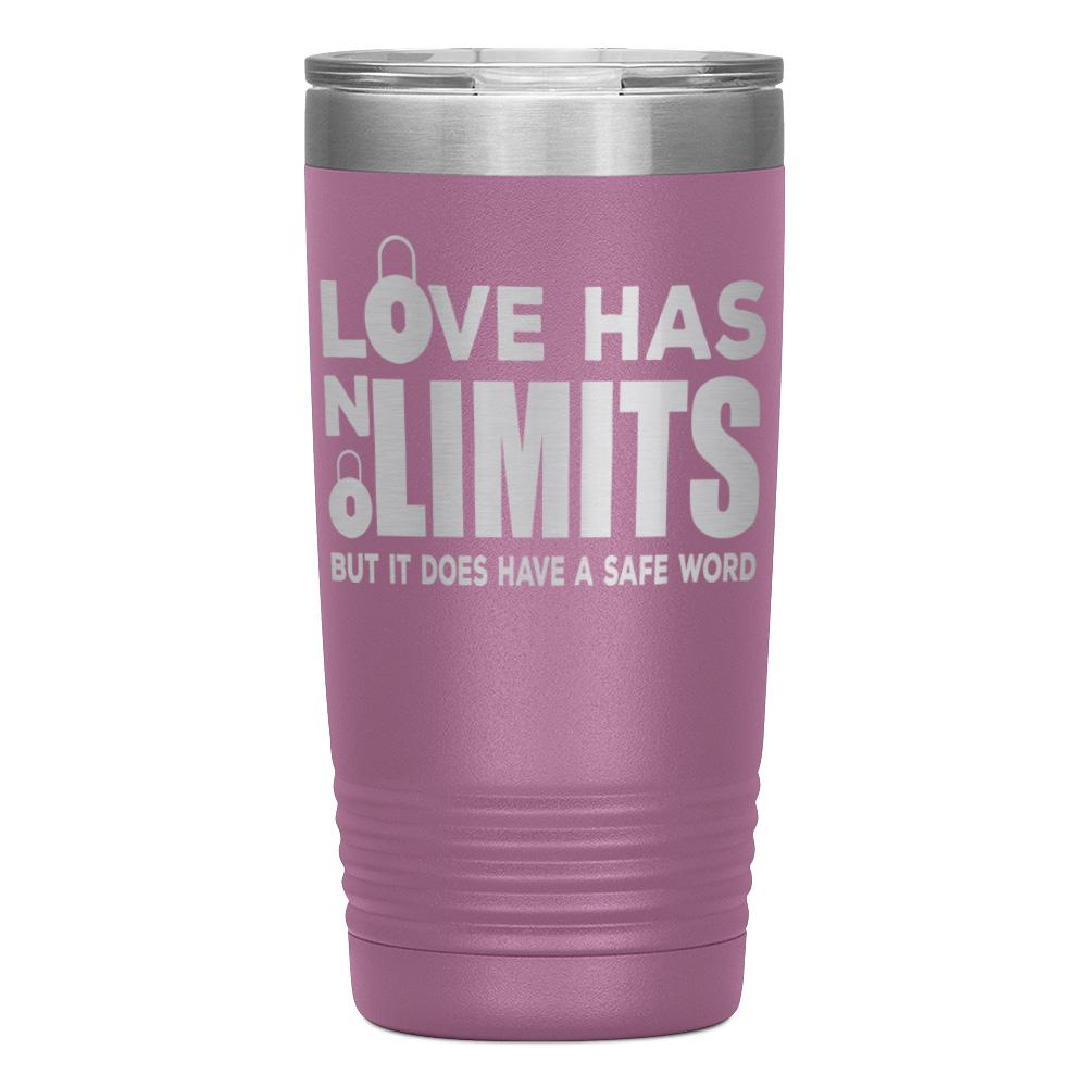 "LOVE HAS NO LIMITS" TUMBLER