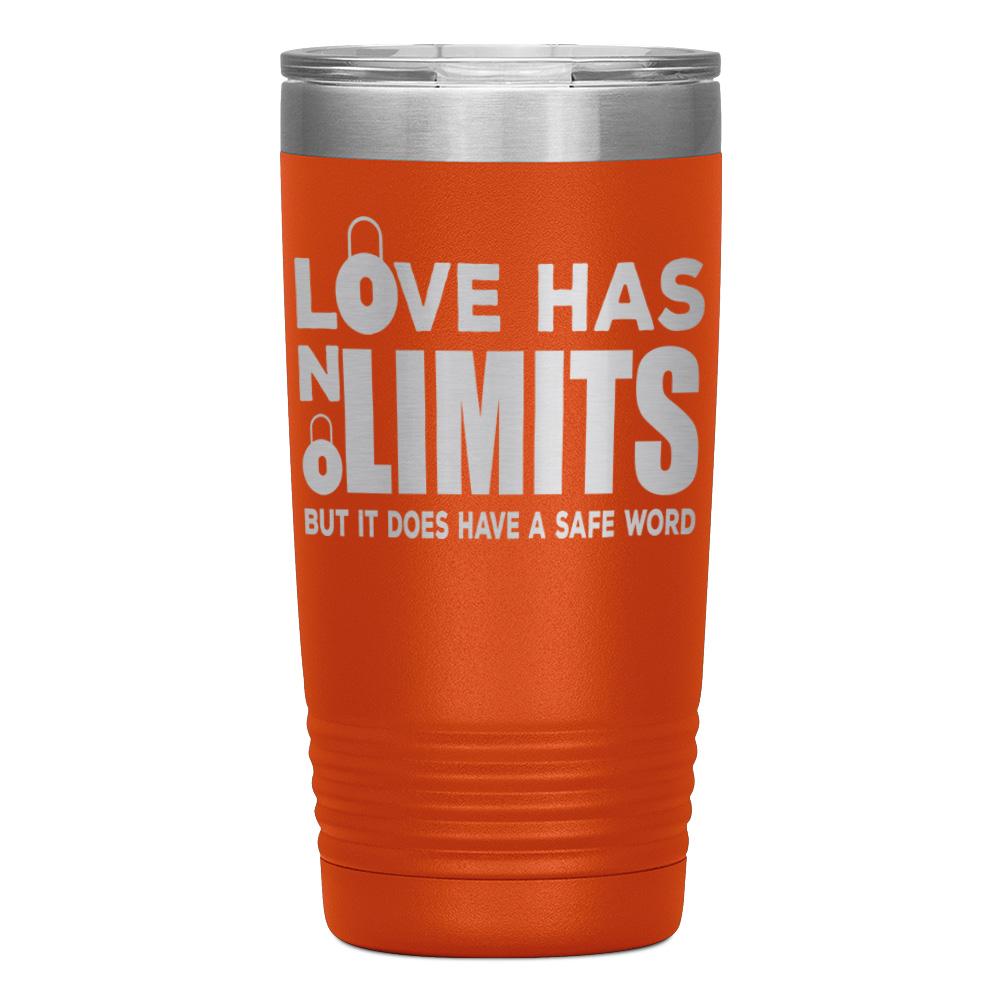 "LOVE HAS NO LIMITS" TUMBLER