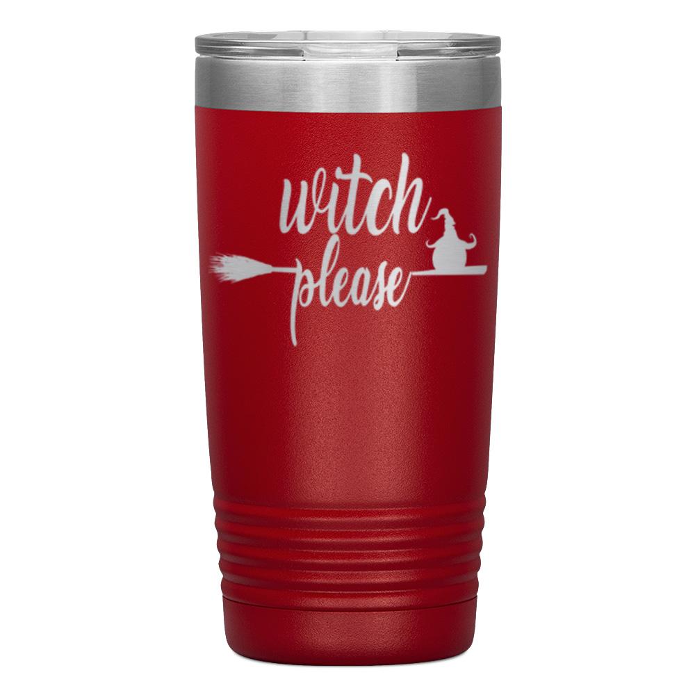 "WITCH PLEASE" TUMBLER